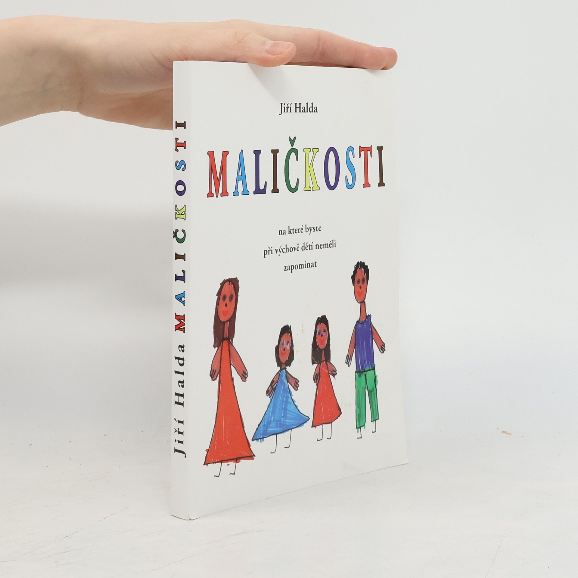 Jiří Halda Maličkosti, na které byste při výchově dětí neměli zapomínat