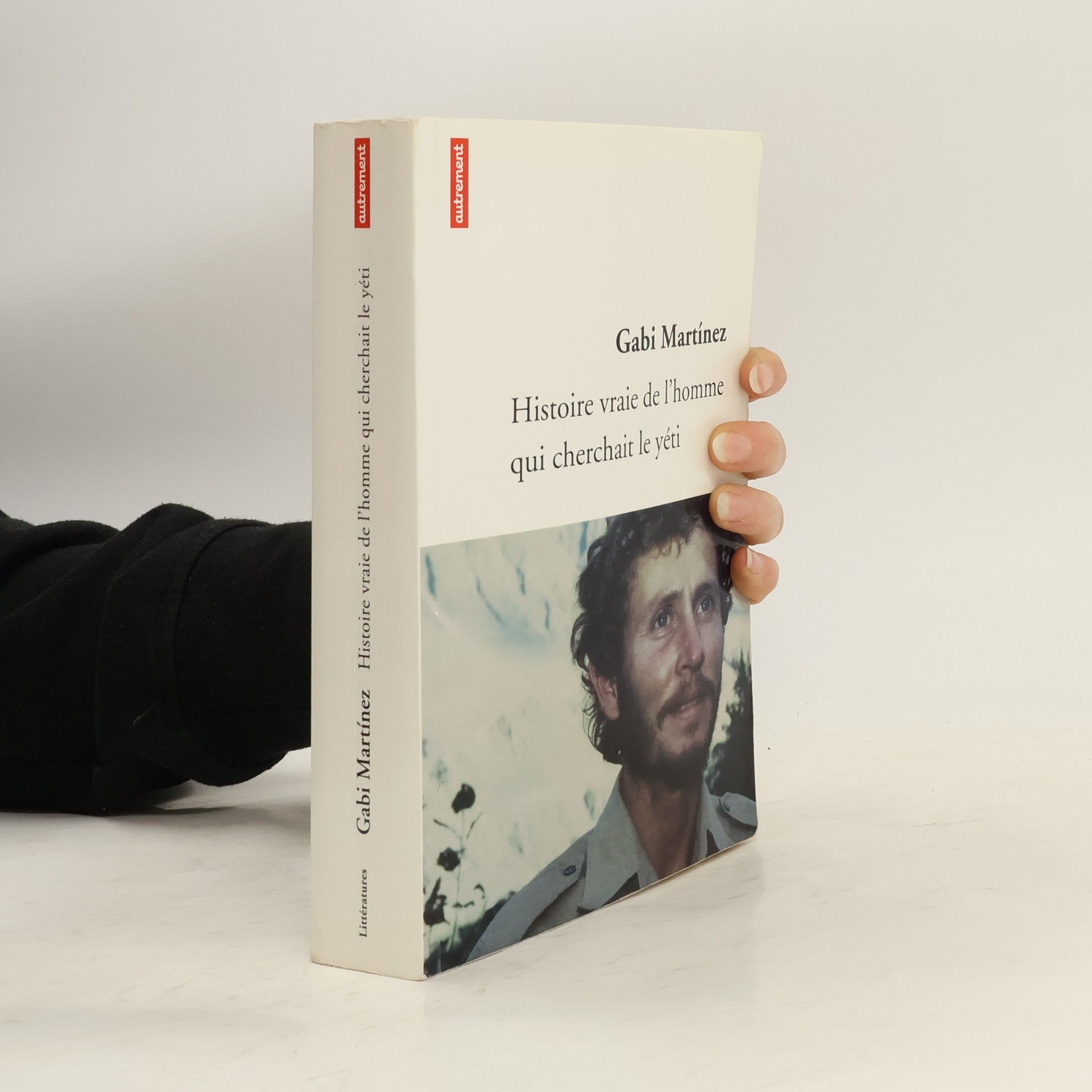 Gabi Martinez Histoire vraie de l'homme qui cherchait le yéti
