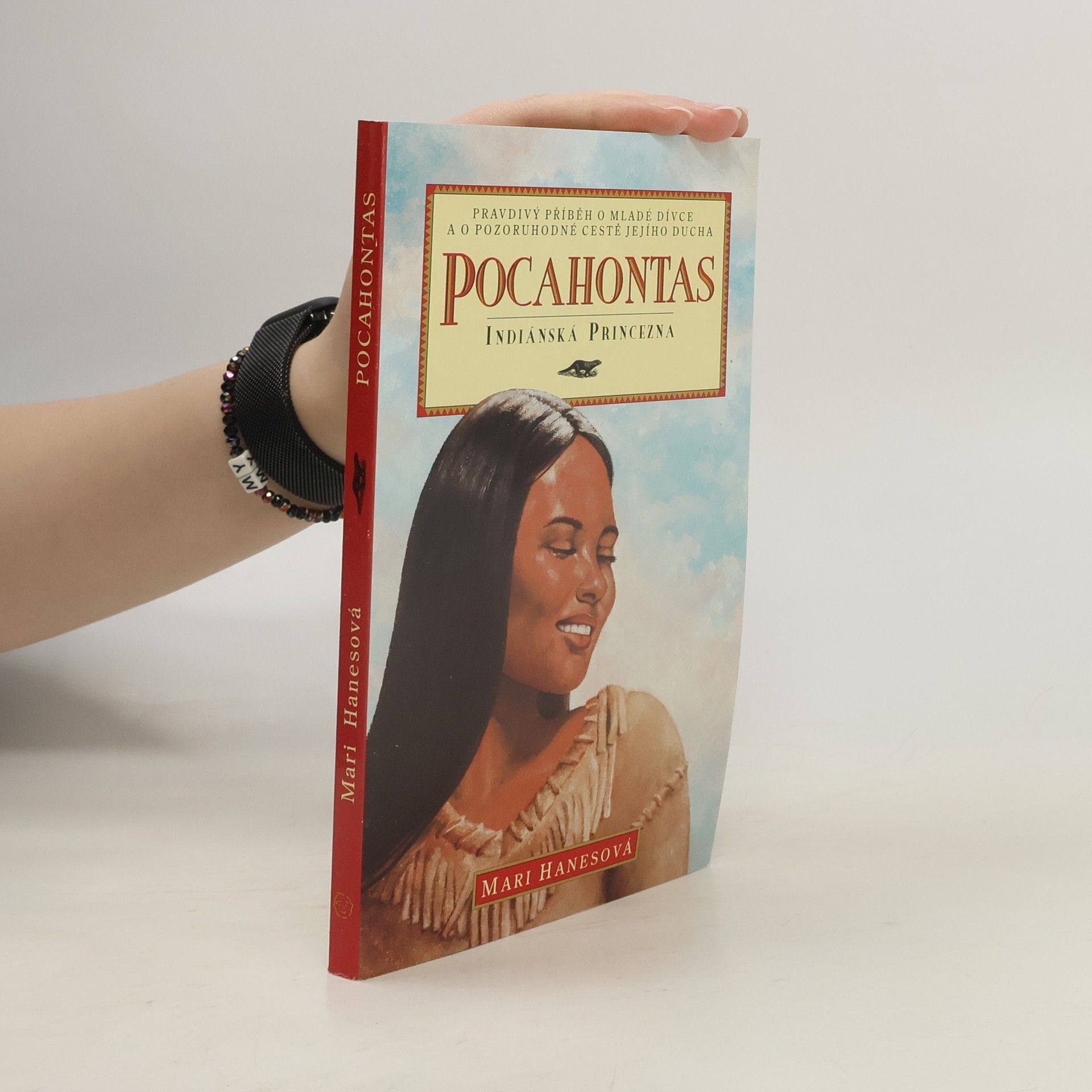 Mari Hanes Pocahontas. Indiánská Princezna