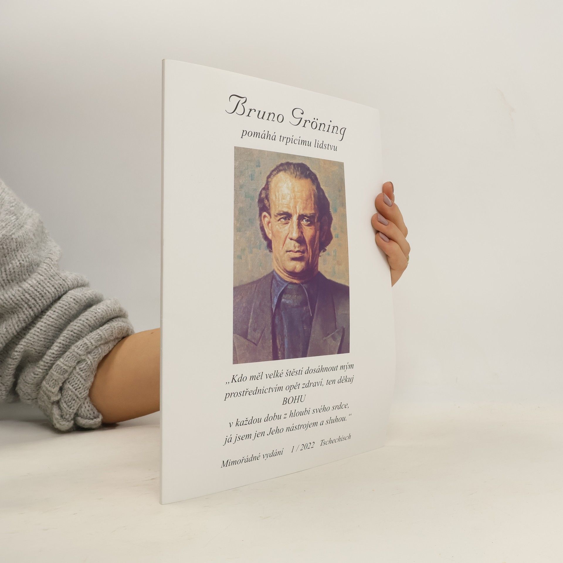 Bruno Gröning pomáhá trpícímu lidstvu 1