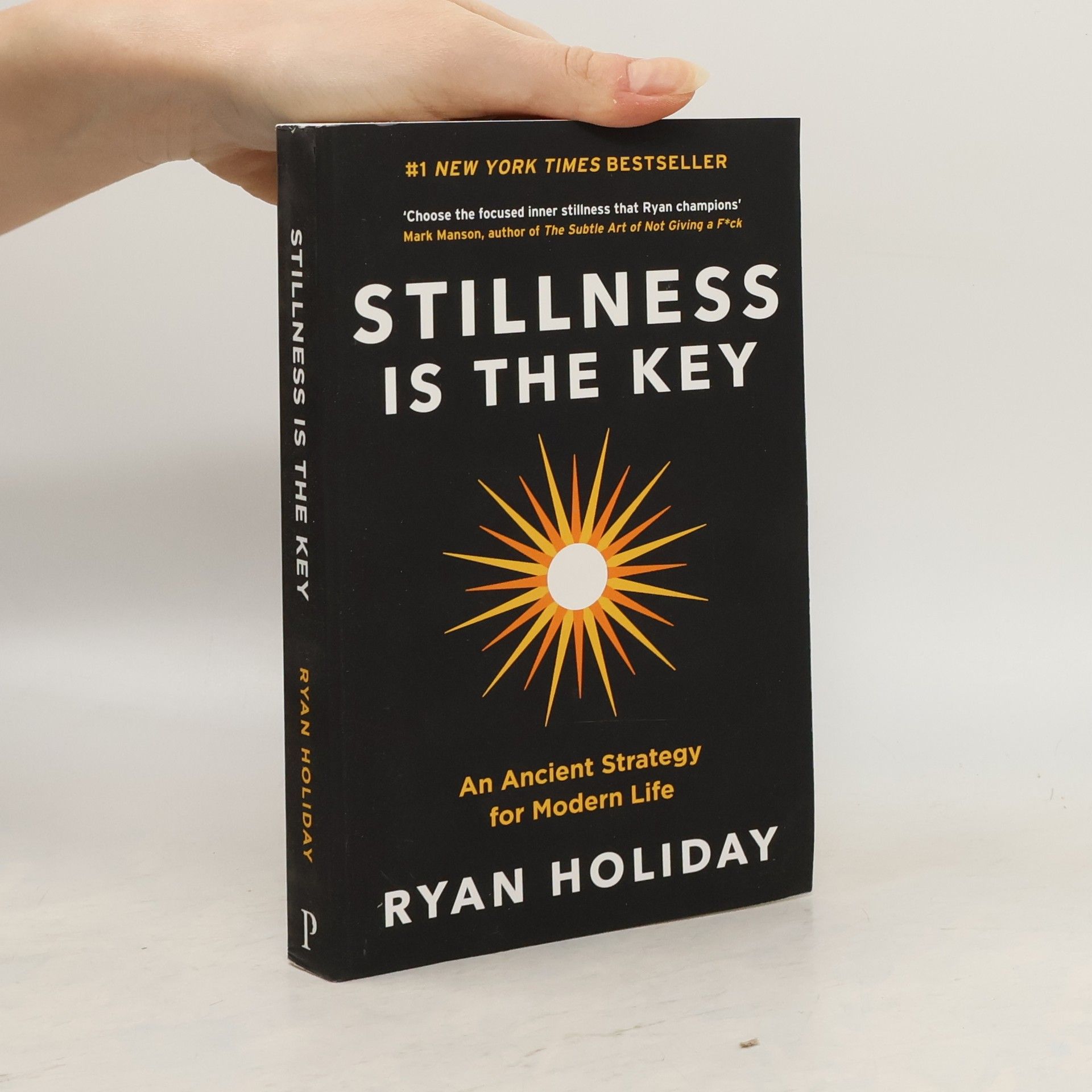 Ryan Holiday Stillness is the Key