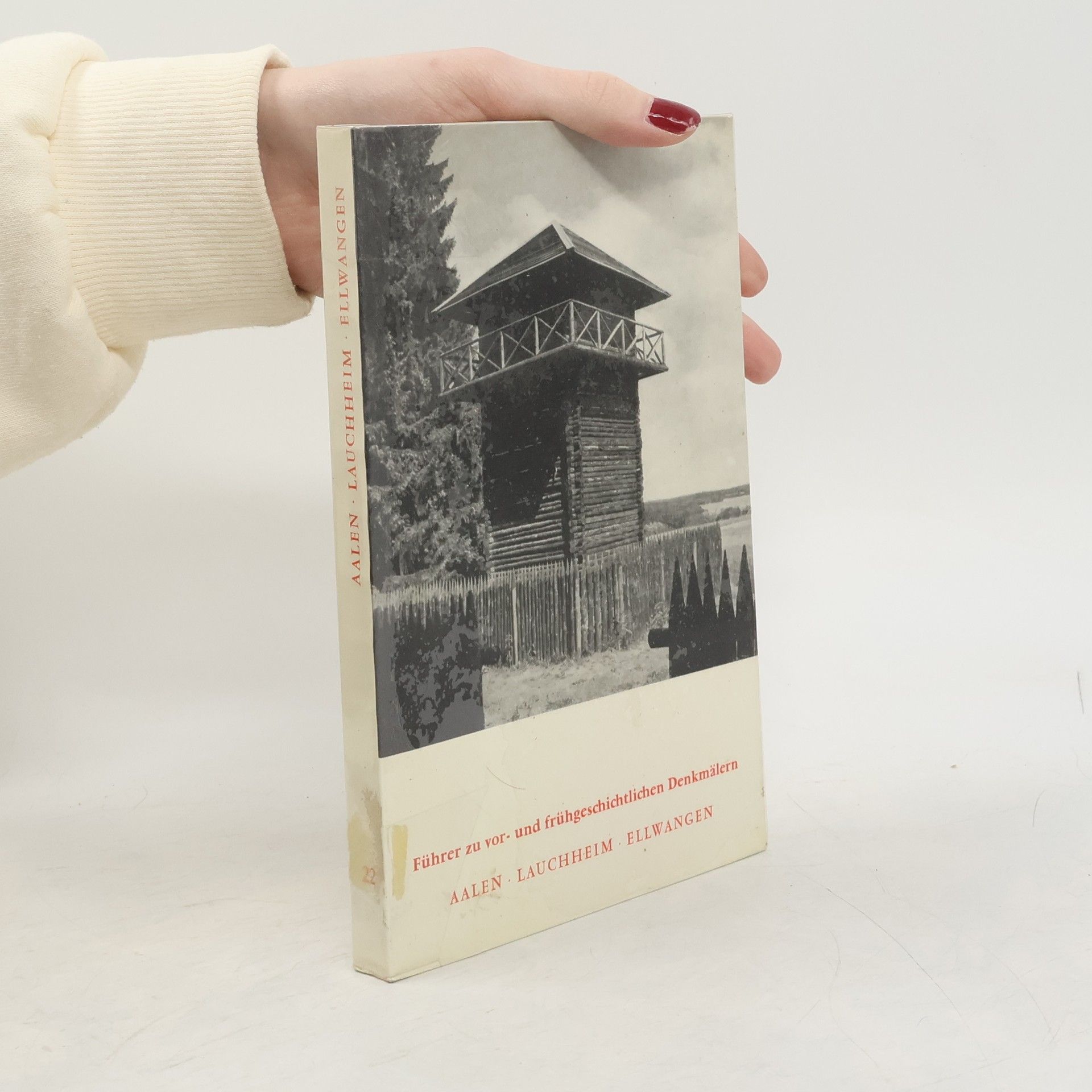 kolektiv Führer zu vor- und frühgeschichtlichen Denkmälern 22. Aalen, Lauchheim, Ellwangen