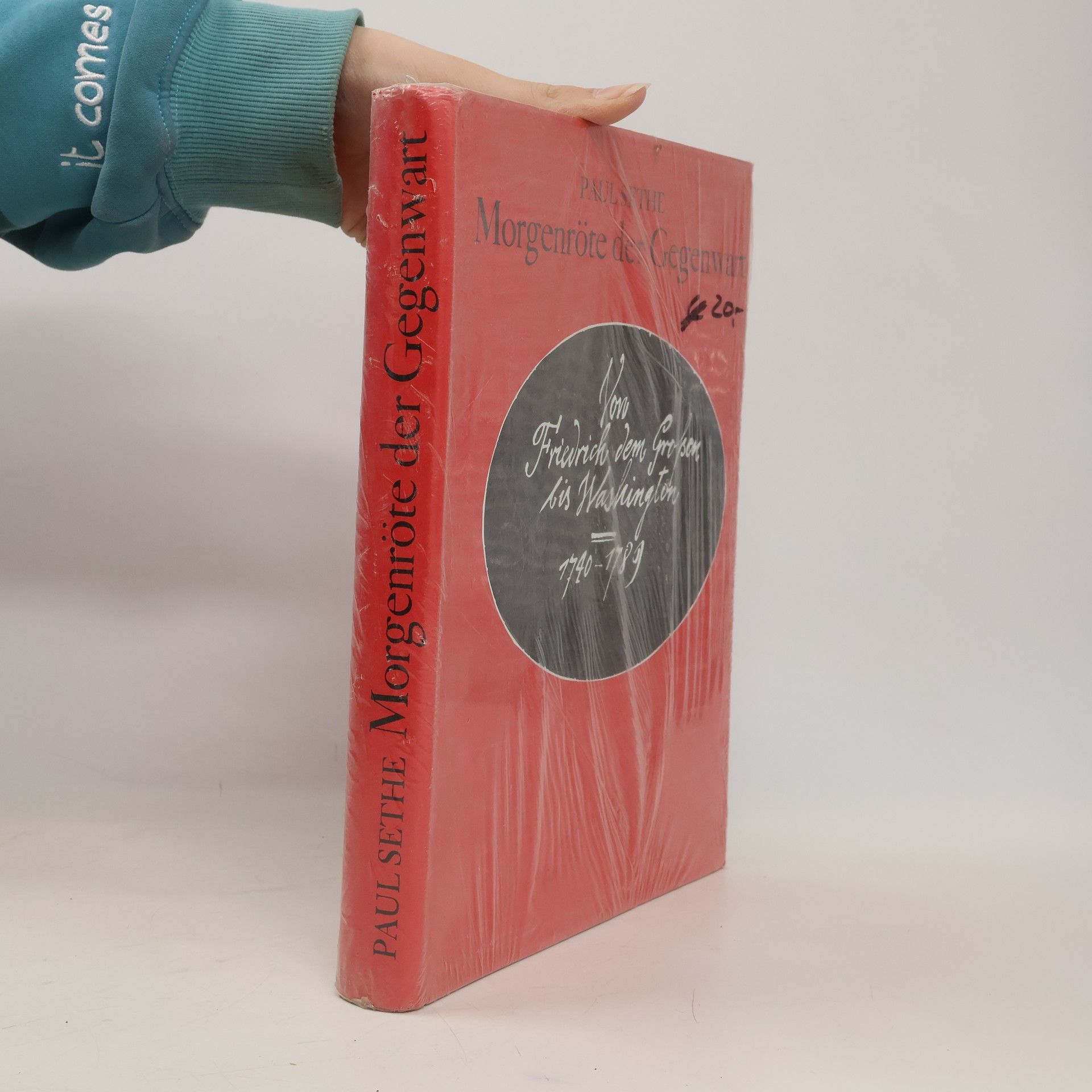 Paul Sethe Morgenröte der Gegenwart : Von Friedrich dem Grossen bis Washington