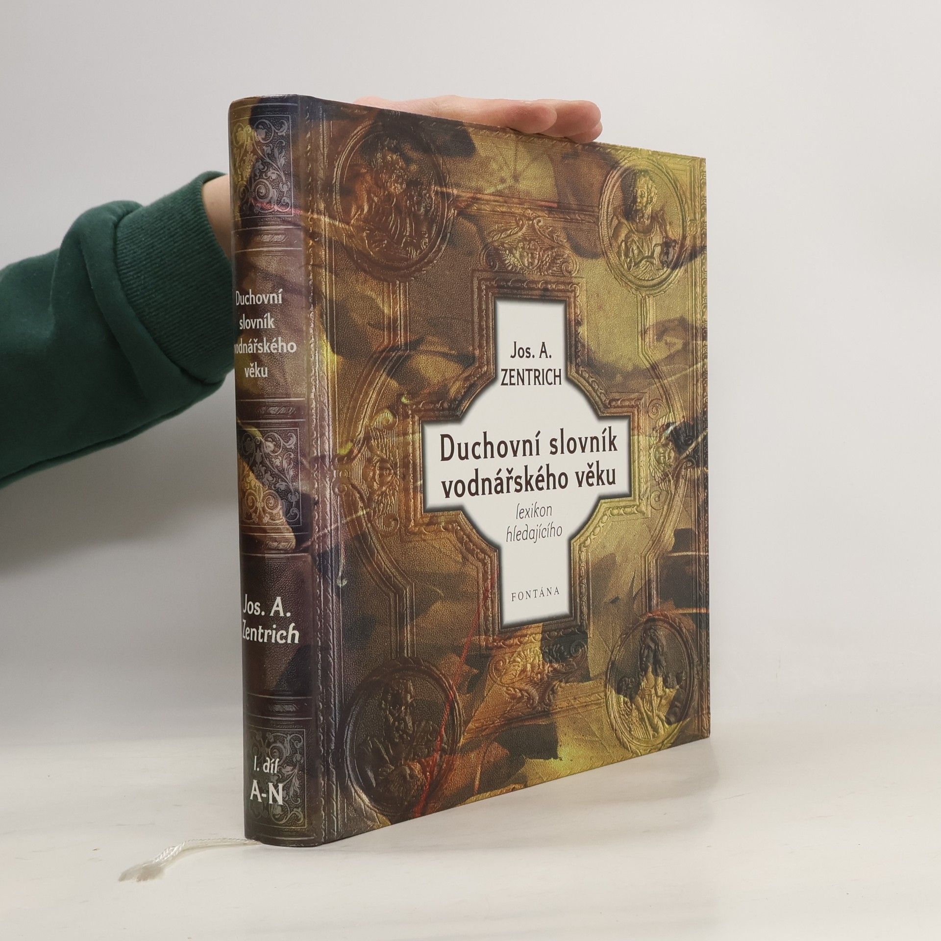 Josef Antonín Zentrich Duchovní slovník vodnářského věku, aneb, Occamova břitva ke kánonu hledajícího. Díl I.