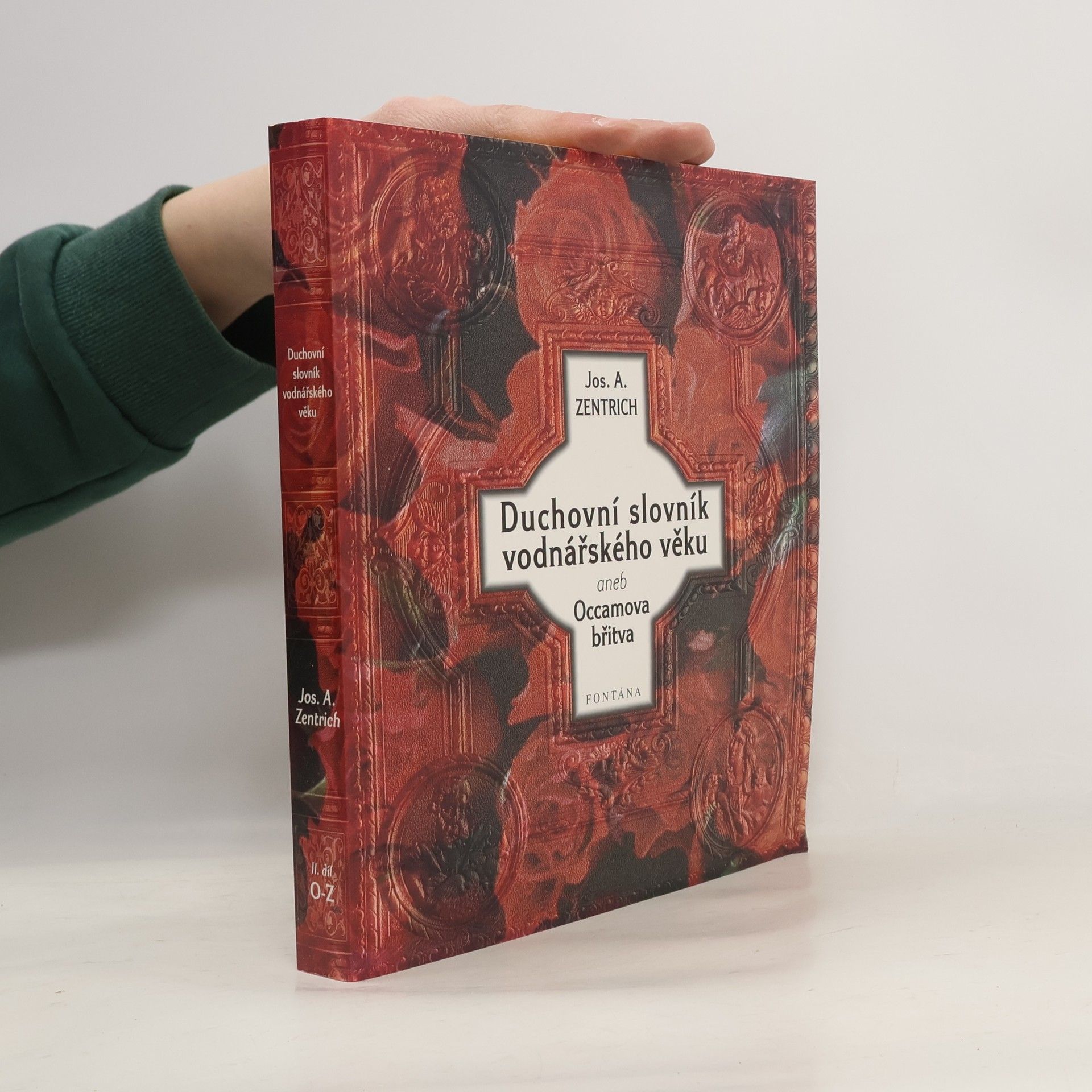 Josef Antonín Zentrich Duchovní slovník vodnářského věku aneb Occamova břitva čili kánon hledajícího, Díl II.