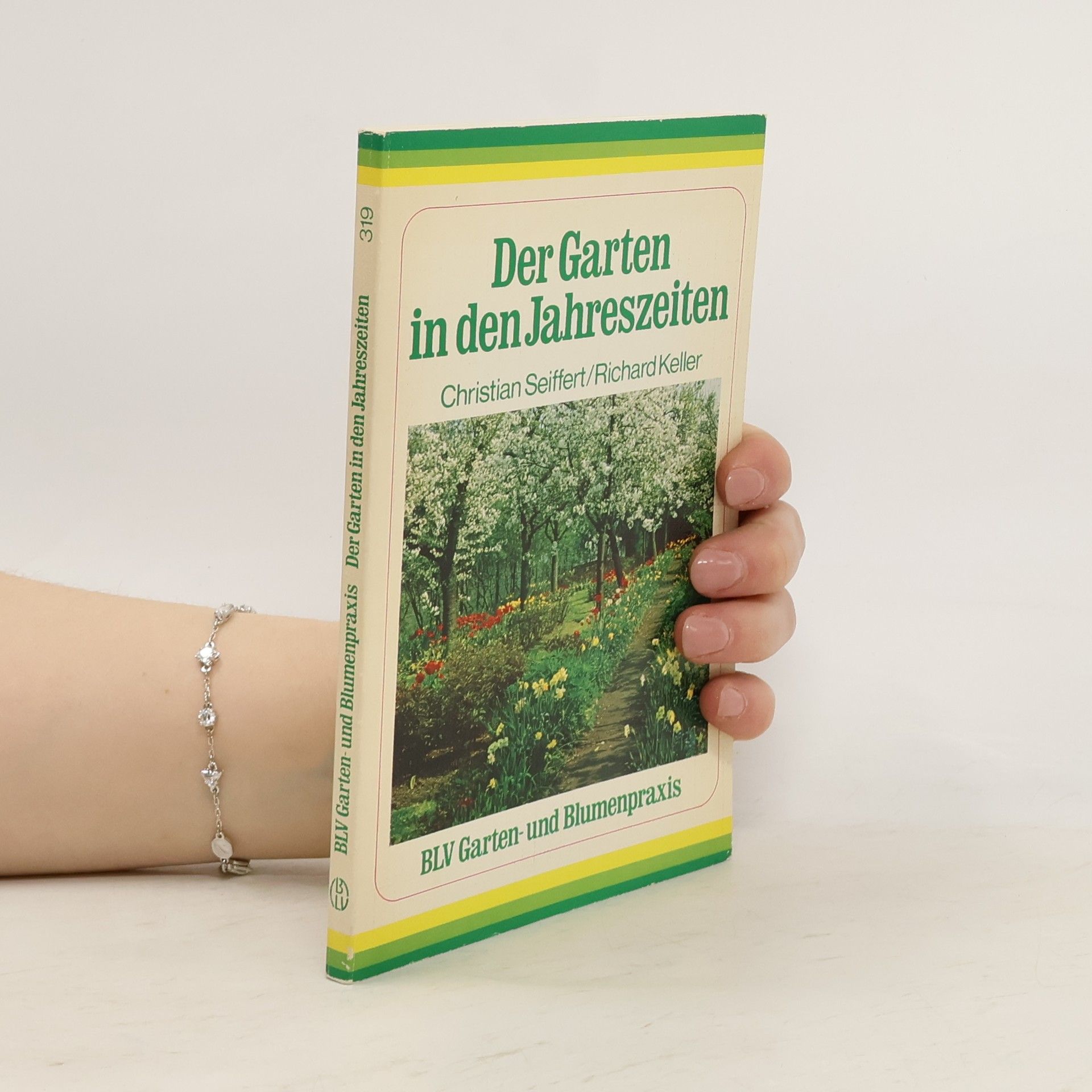 Christian Seiffert Der Garten in den Jahreszeiten