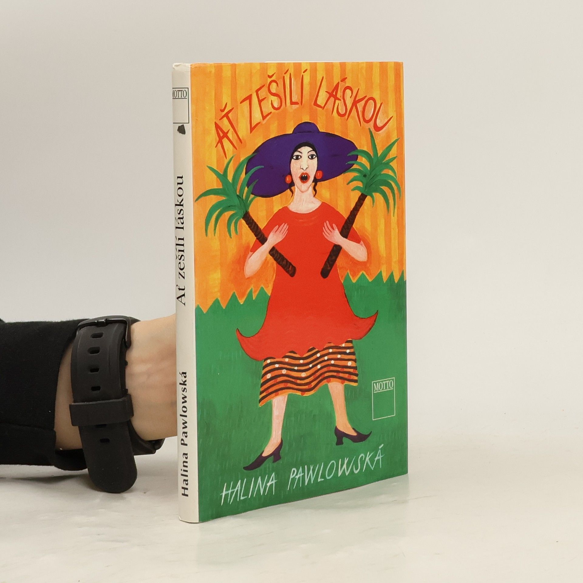 Halina Pawlowská Ať zešílí láskou