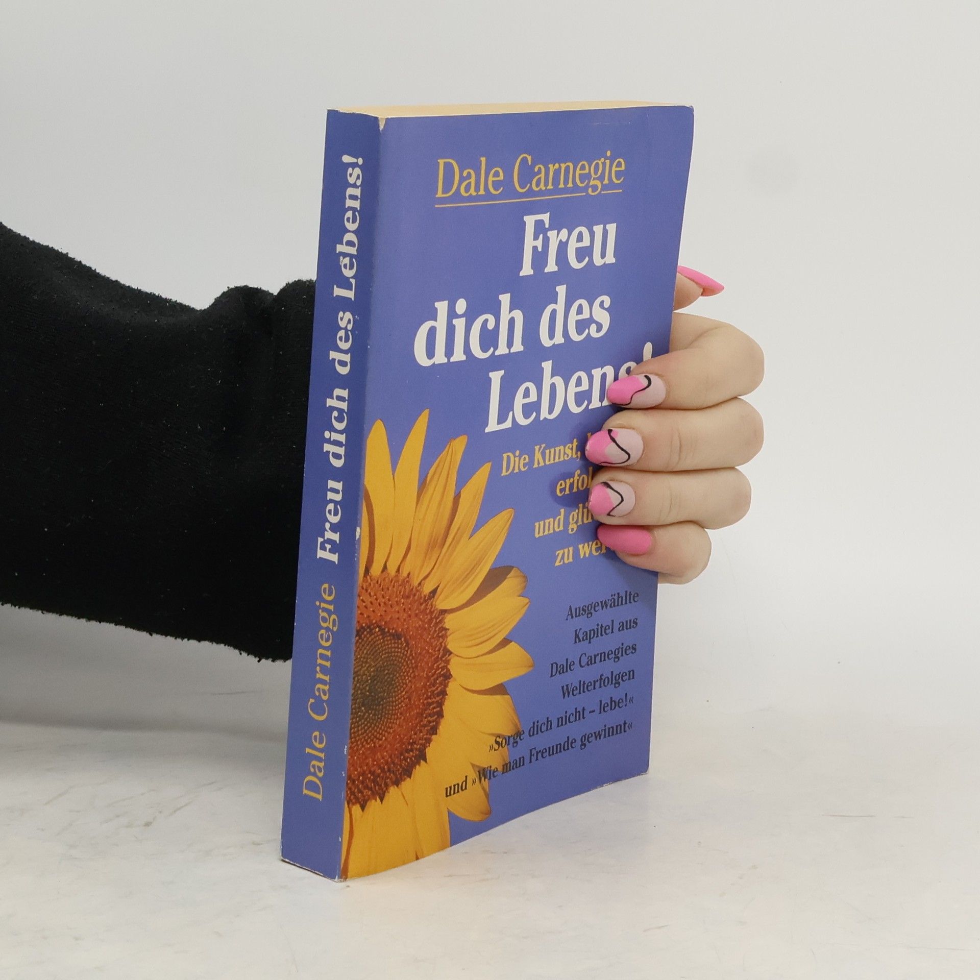 Dale Carnegie Freu dich des Lebens