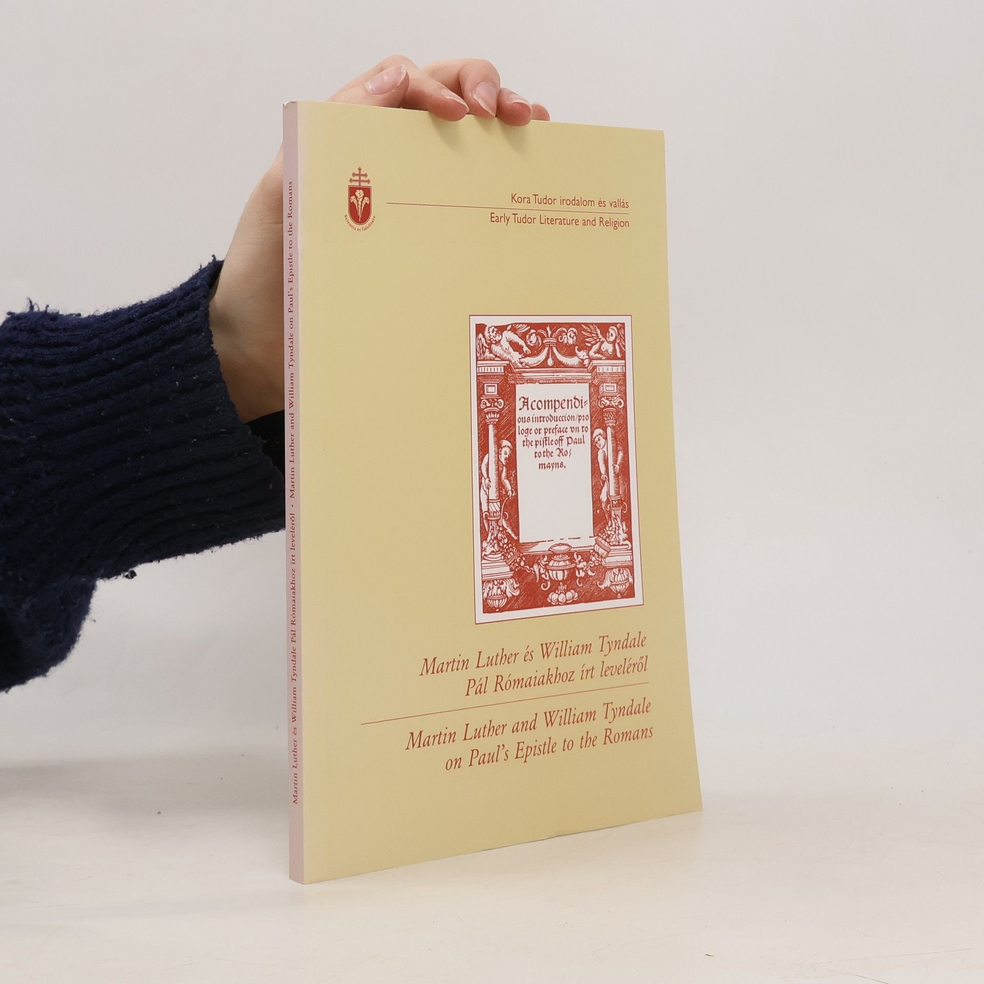András Mikesy Martin Luther és William Tyndale Pál Rómaiakhoz írt leveléről