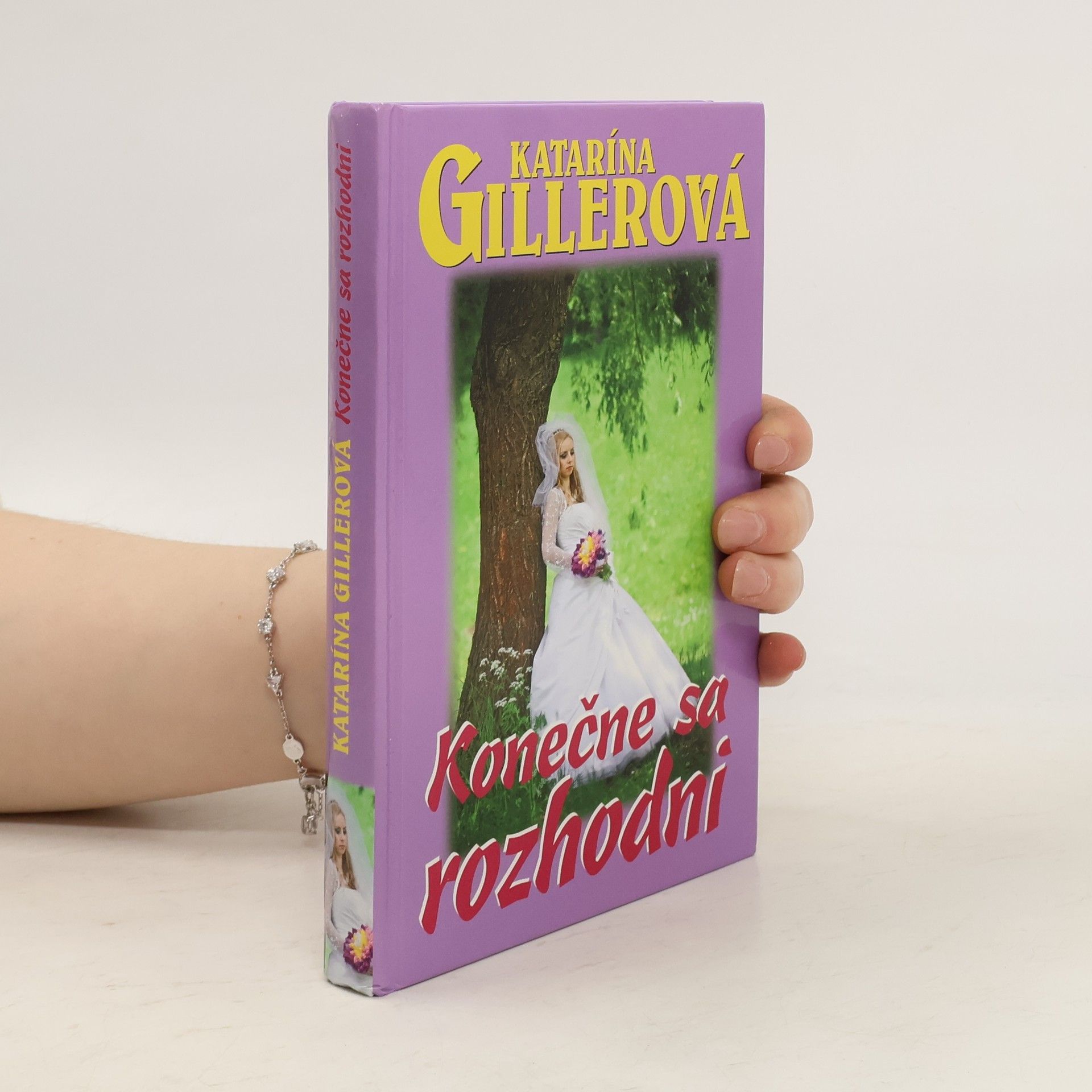 Gillerová Katarína Konečne sa rozhodni