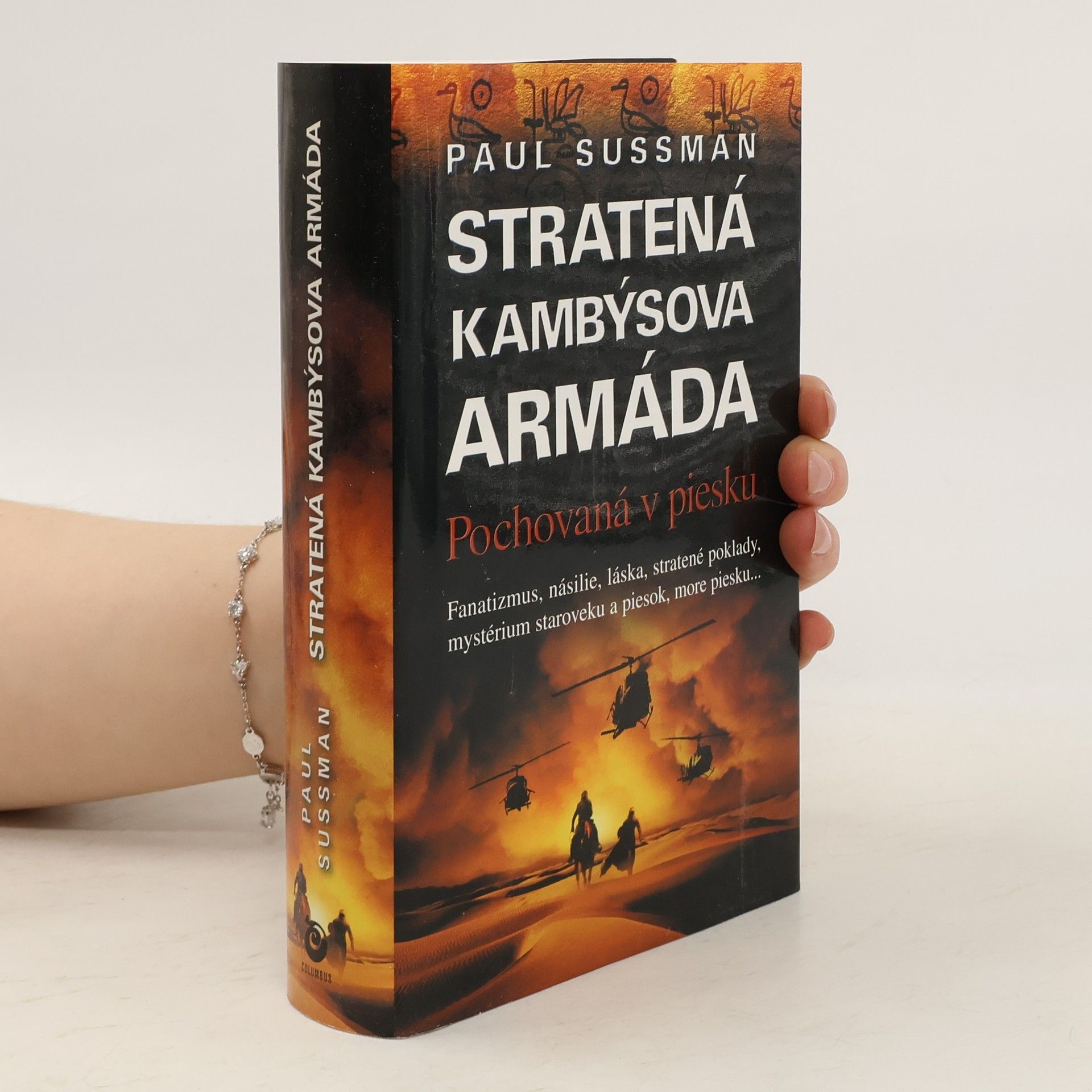 Paul Sussman Stratená Kambýsova armáda: Pochovaná v piesku