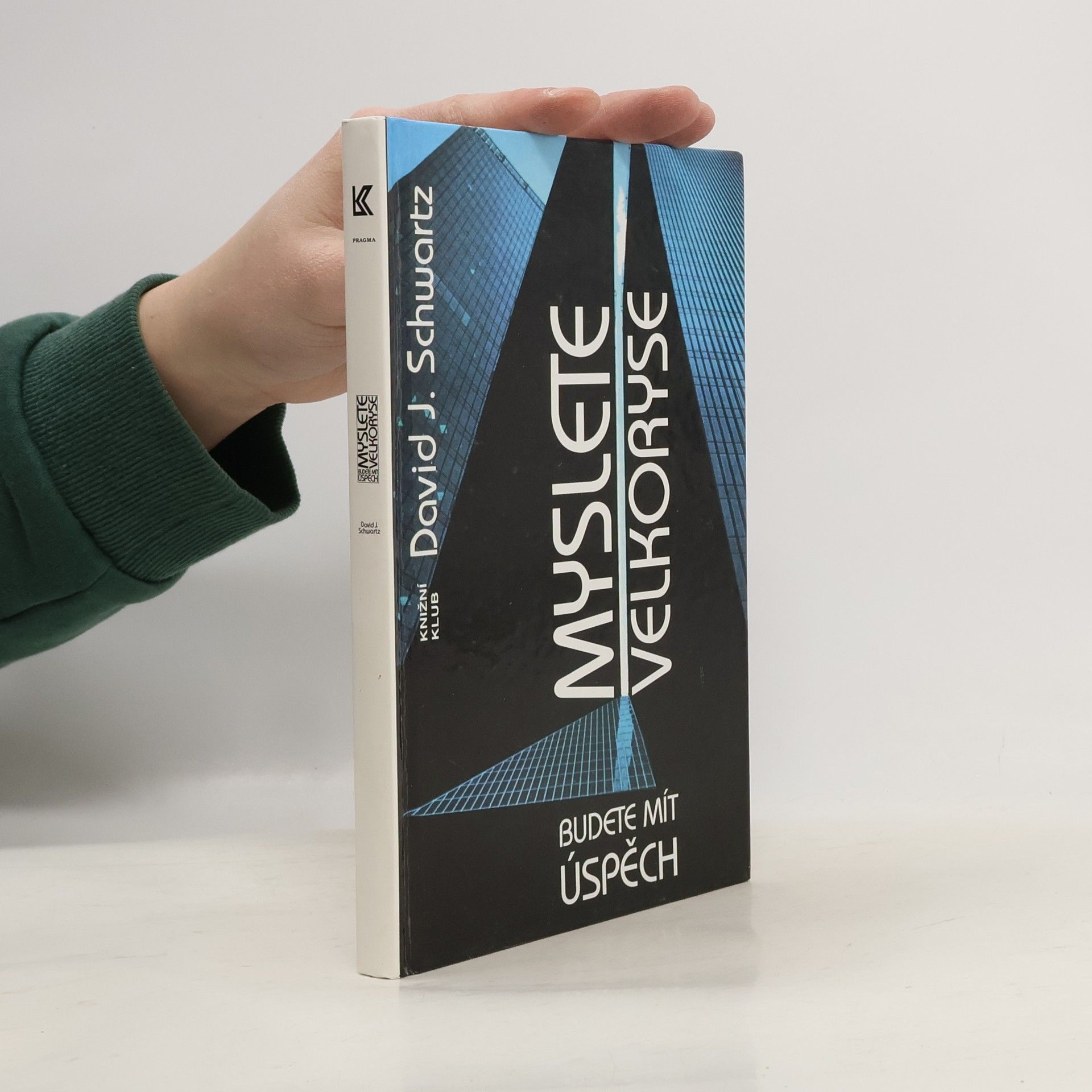 David J. Schwartz Myslete velkoryse