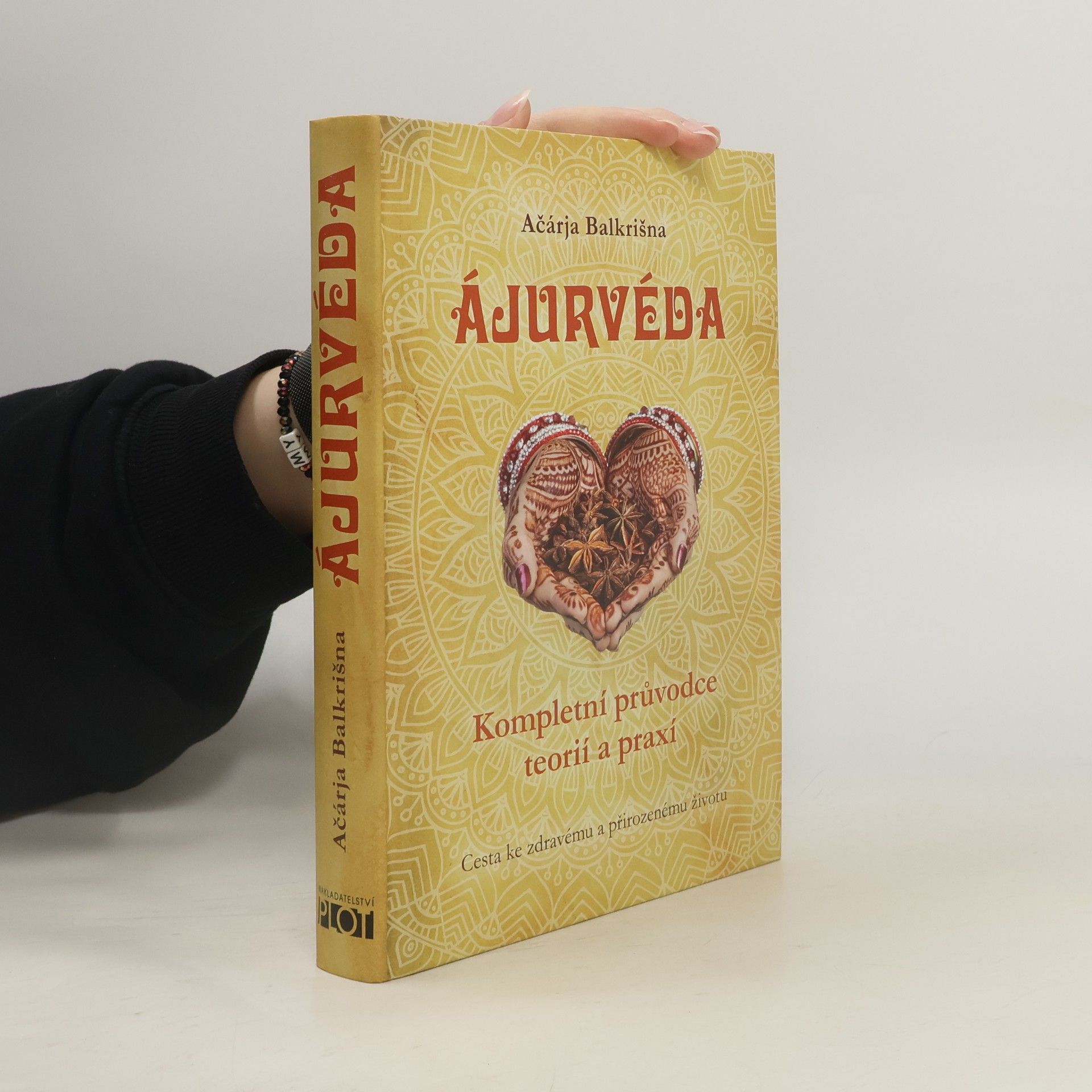 Svámi Ramdev Ačárja Balkrišna Ájurvéda. Kompletní průvodce teorií a praxí