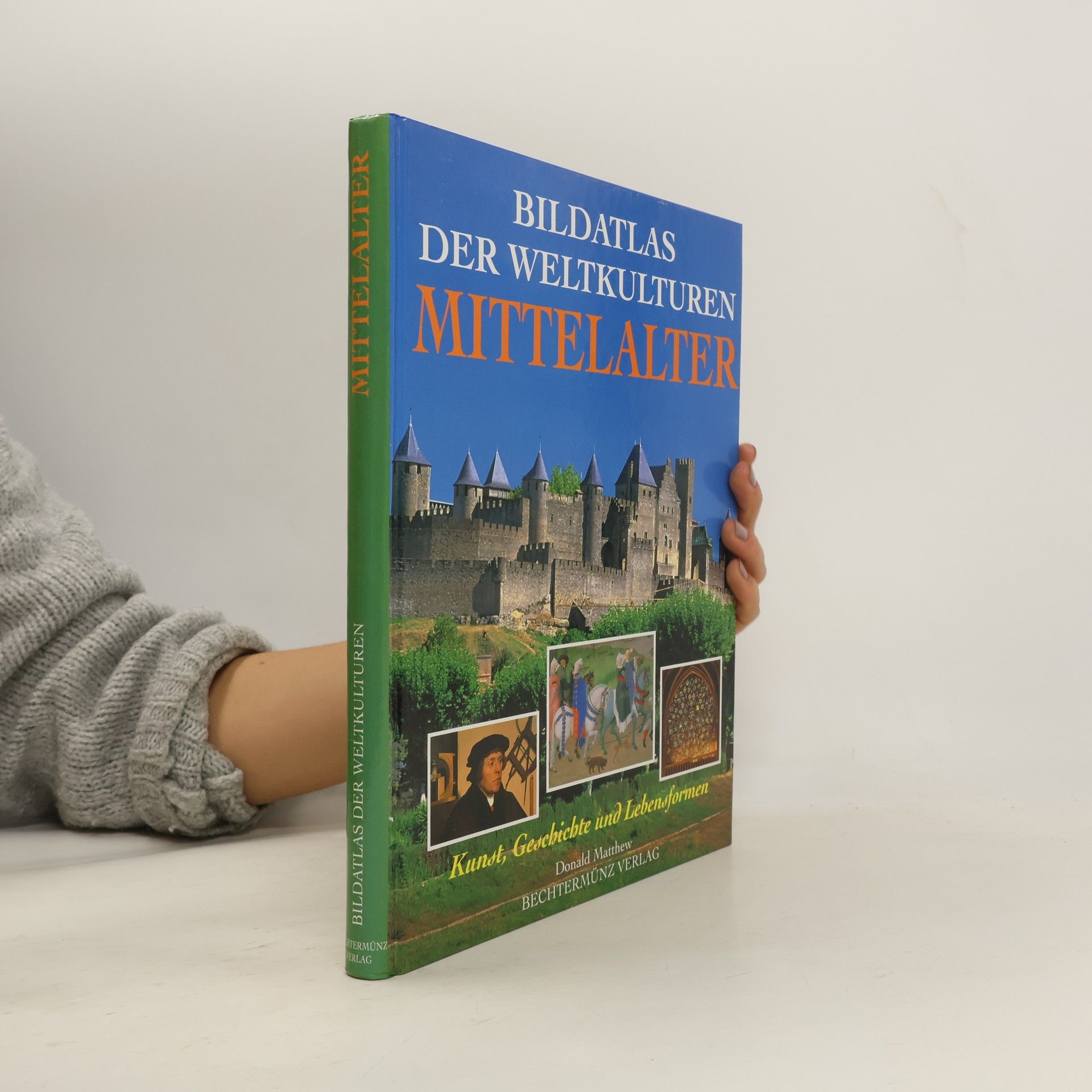 Donald Matthew Bildatlas der Weltkulturen. Mittelalter