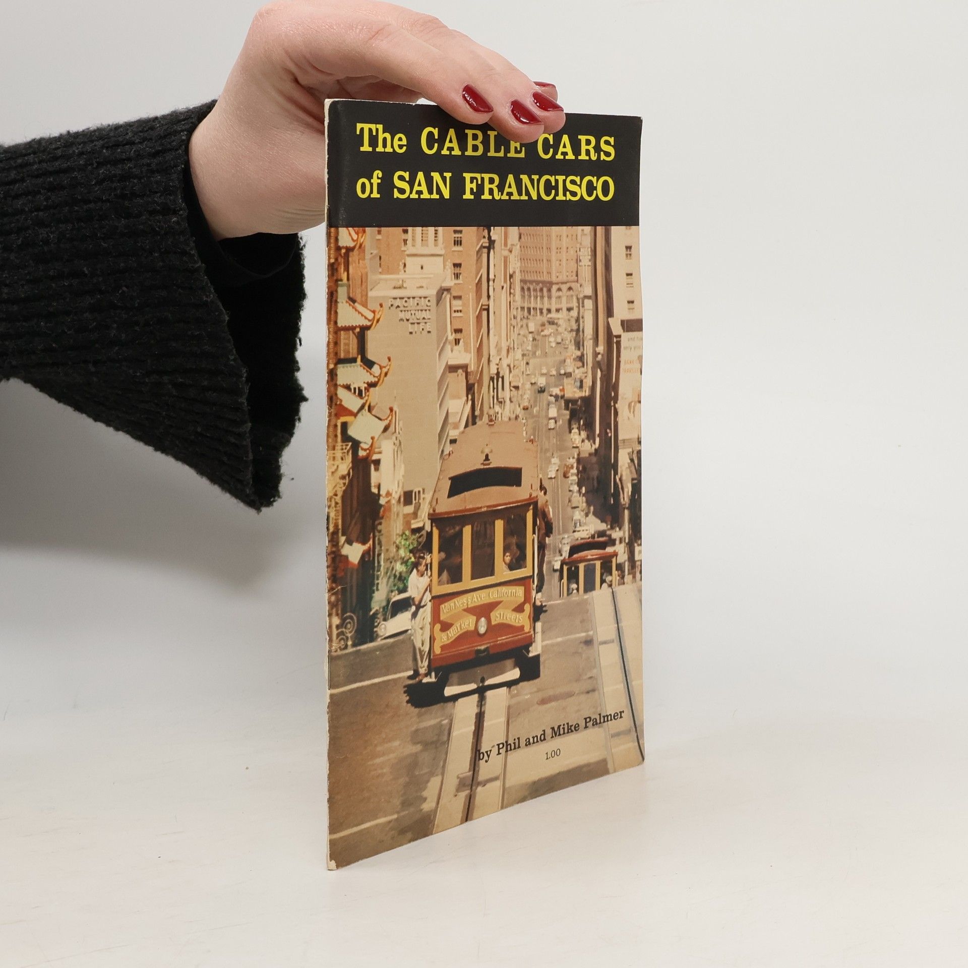 Mike Palmer The Cable Cars of San Francisco