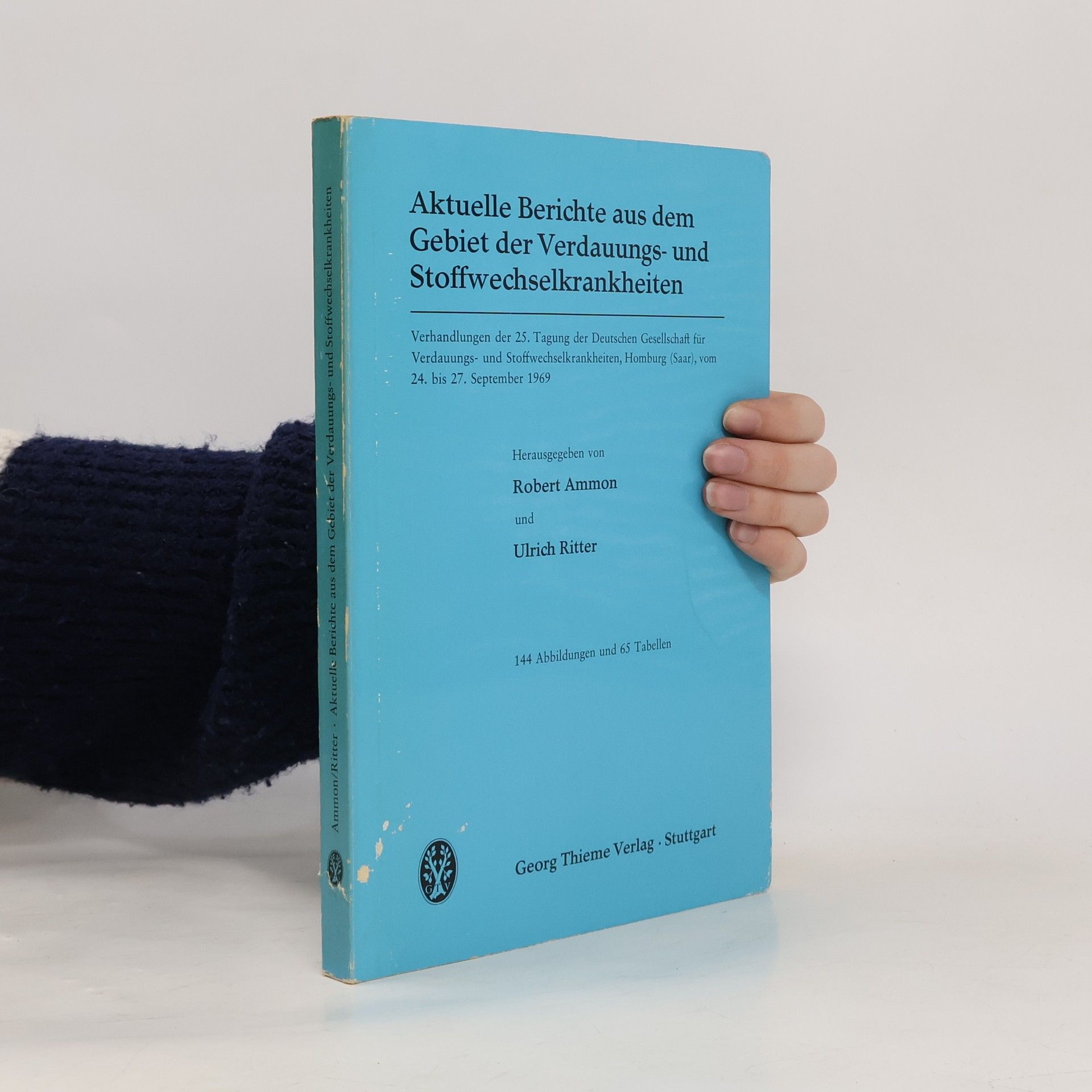 Robert Ammon Aktuelle Berichte aus dem Gebiet der Verdauungs- und Stoffwechselkrankheiten