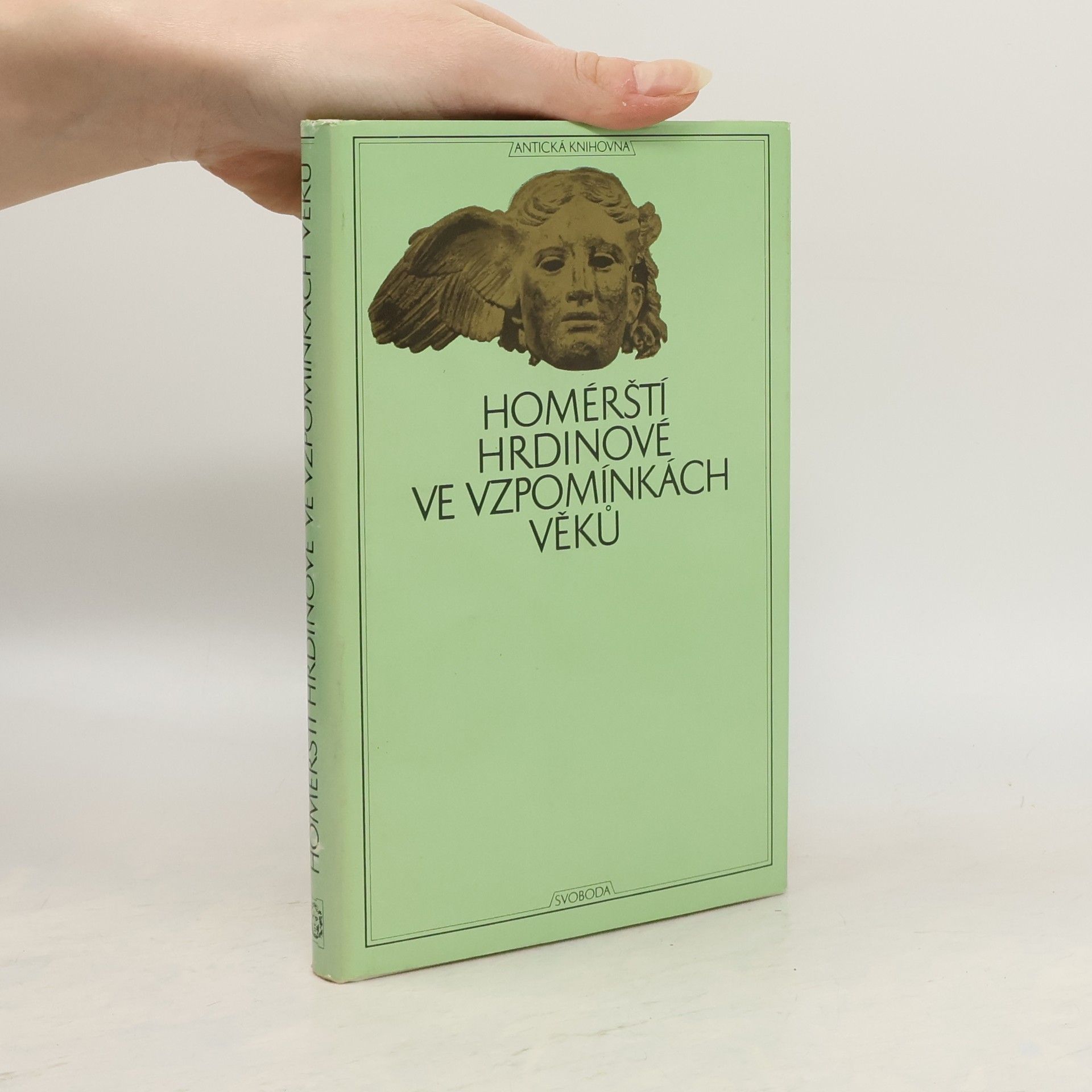 Autorenkollektiv Homérští hrdinové ve vzpomínkách věků