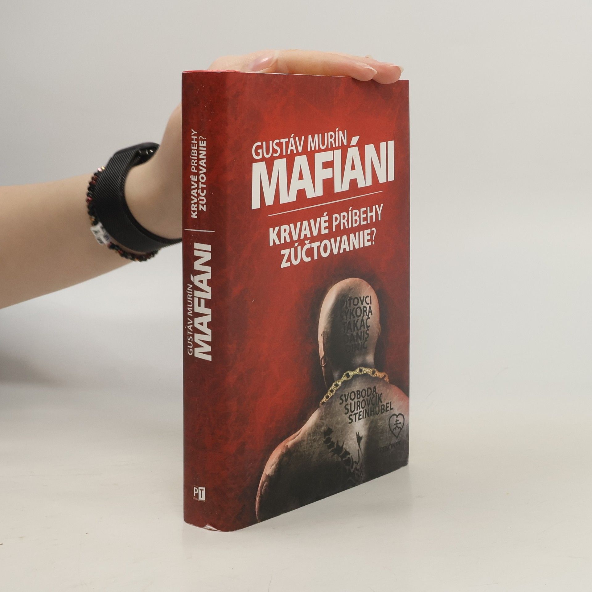 Gustáv Murín Mafiáni. Krvavé príbehy – zúčtovanie?