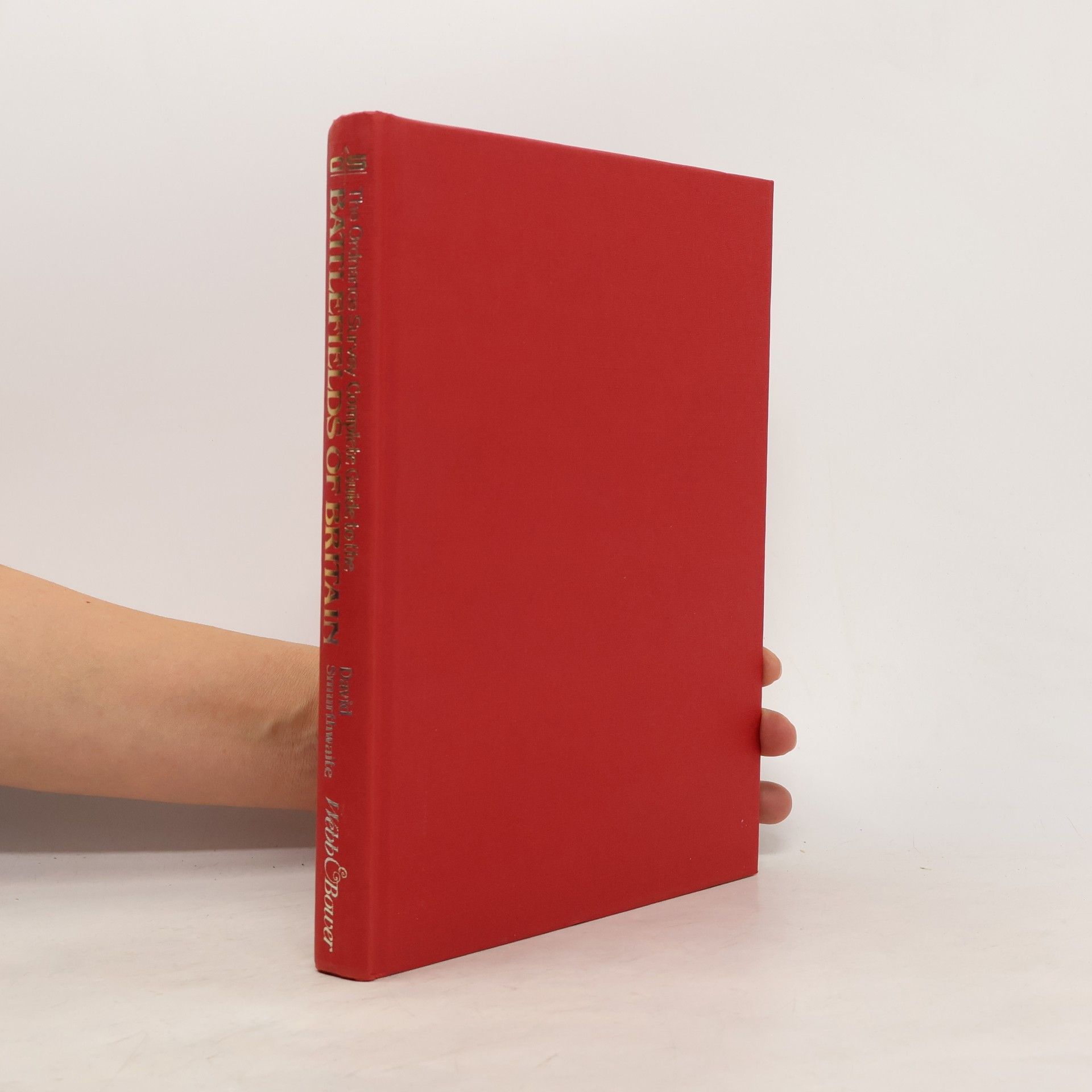 David Smurthwaite The Ordnance Survey Complete Guide to the Battlefields of Britain