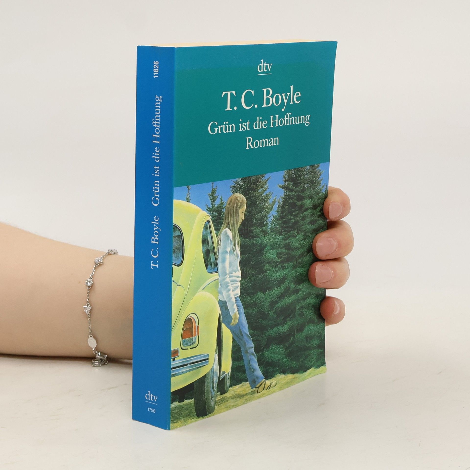 Tom Coraghessan Boyle Grün ist die Hoffnung