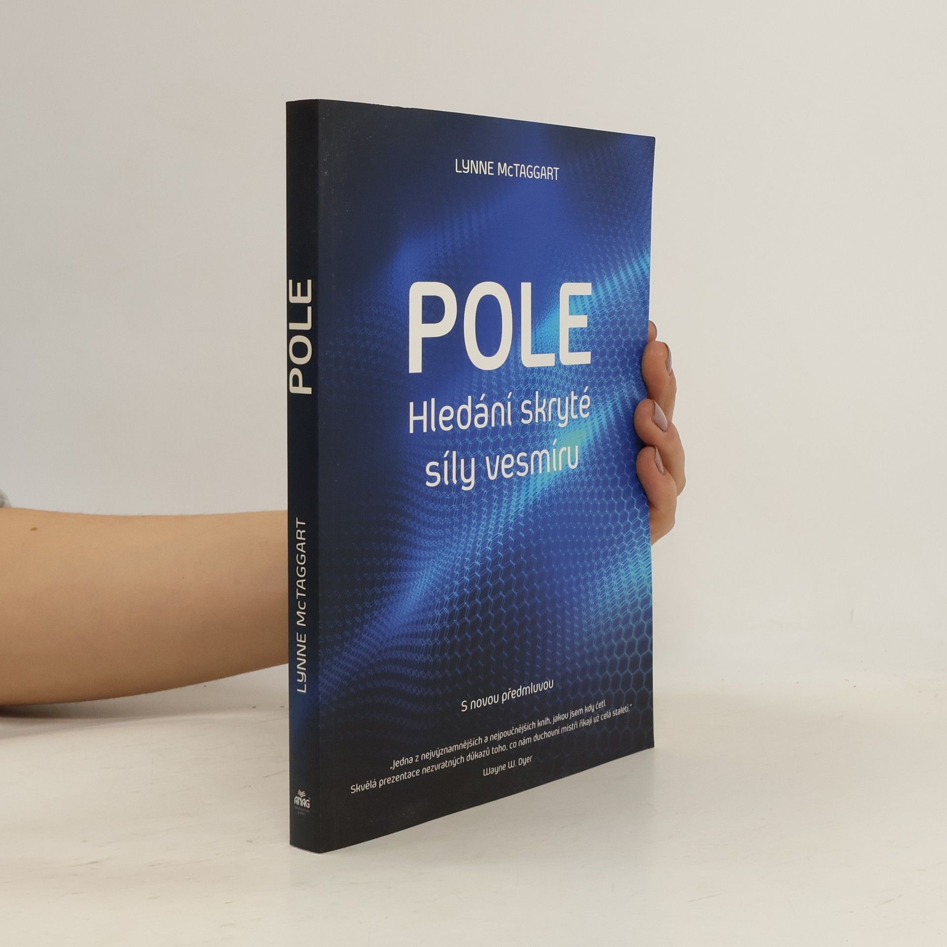 Lynne McTaggart Pole – Hledání skryté síly vesmíru