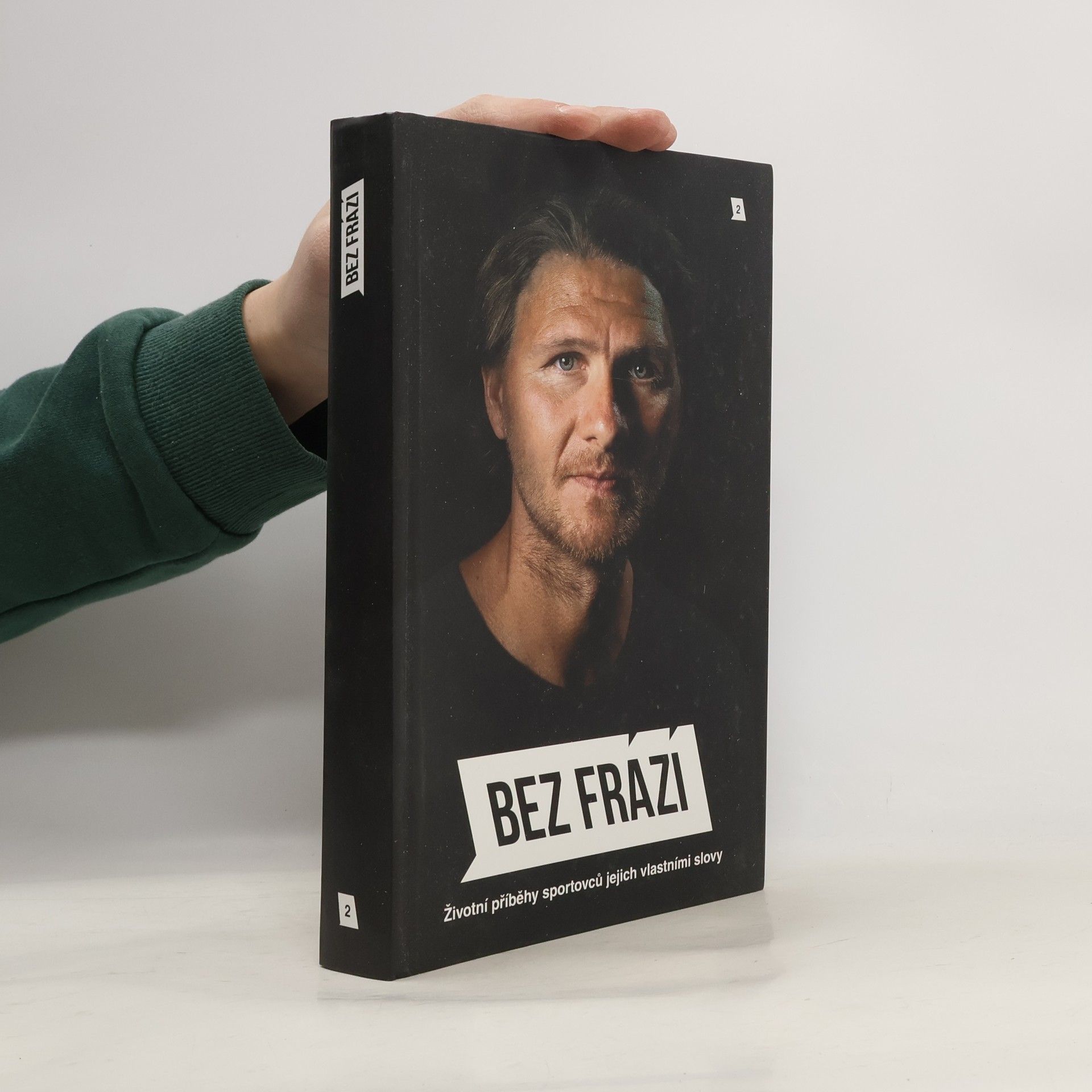 Various authors Bez frází 2. Životní příběhy sportovců jejich vlastními slovy