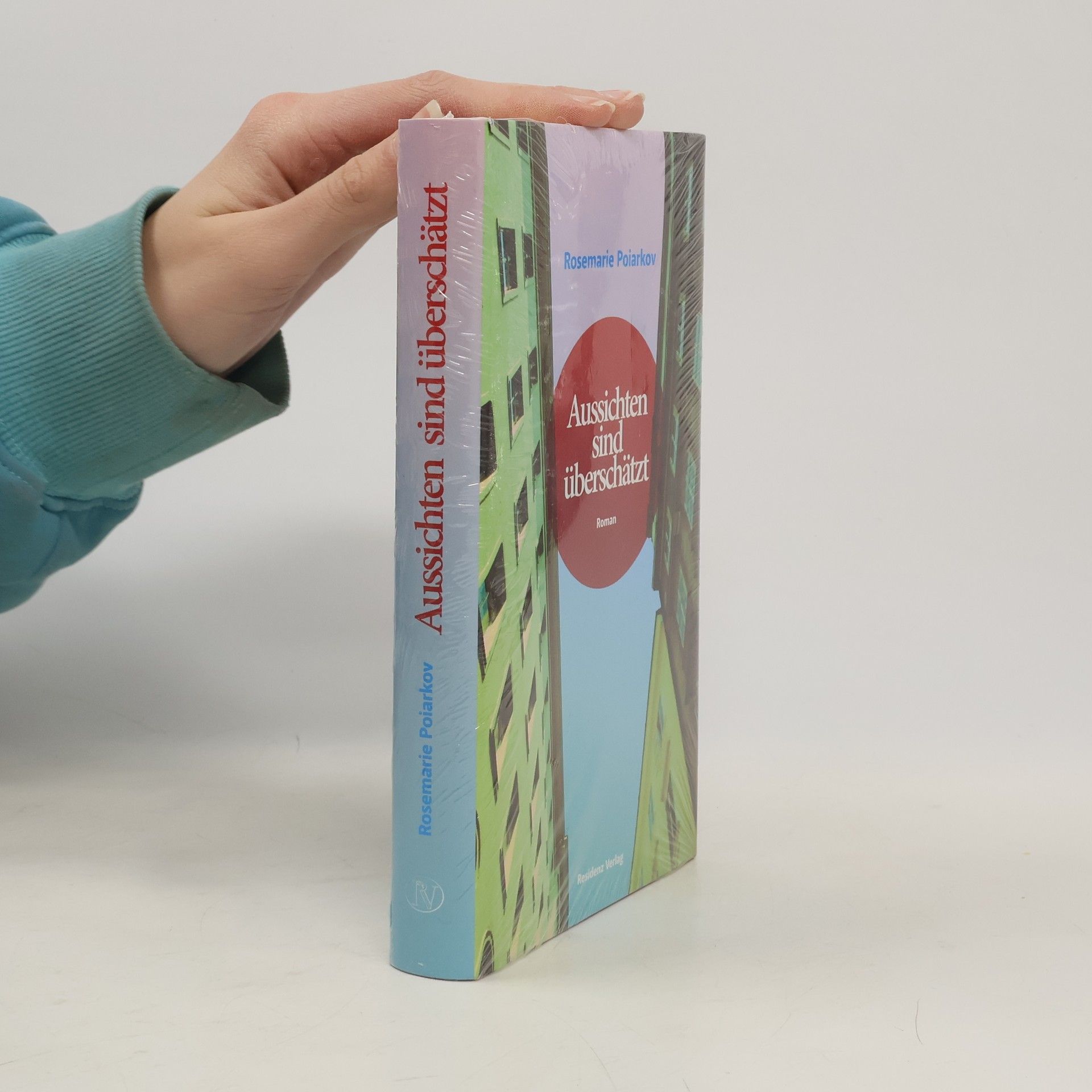 Rosemarie Poiarkov Aussichten sind überschätzt