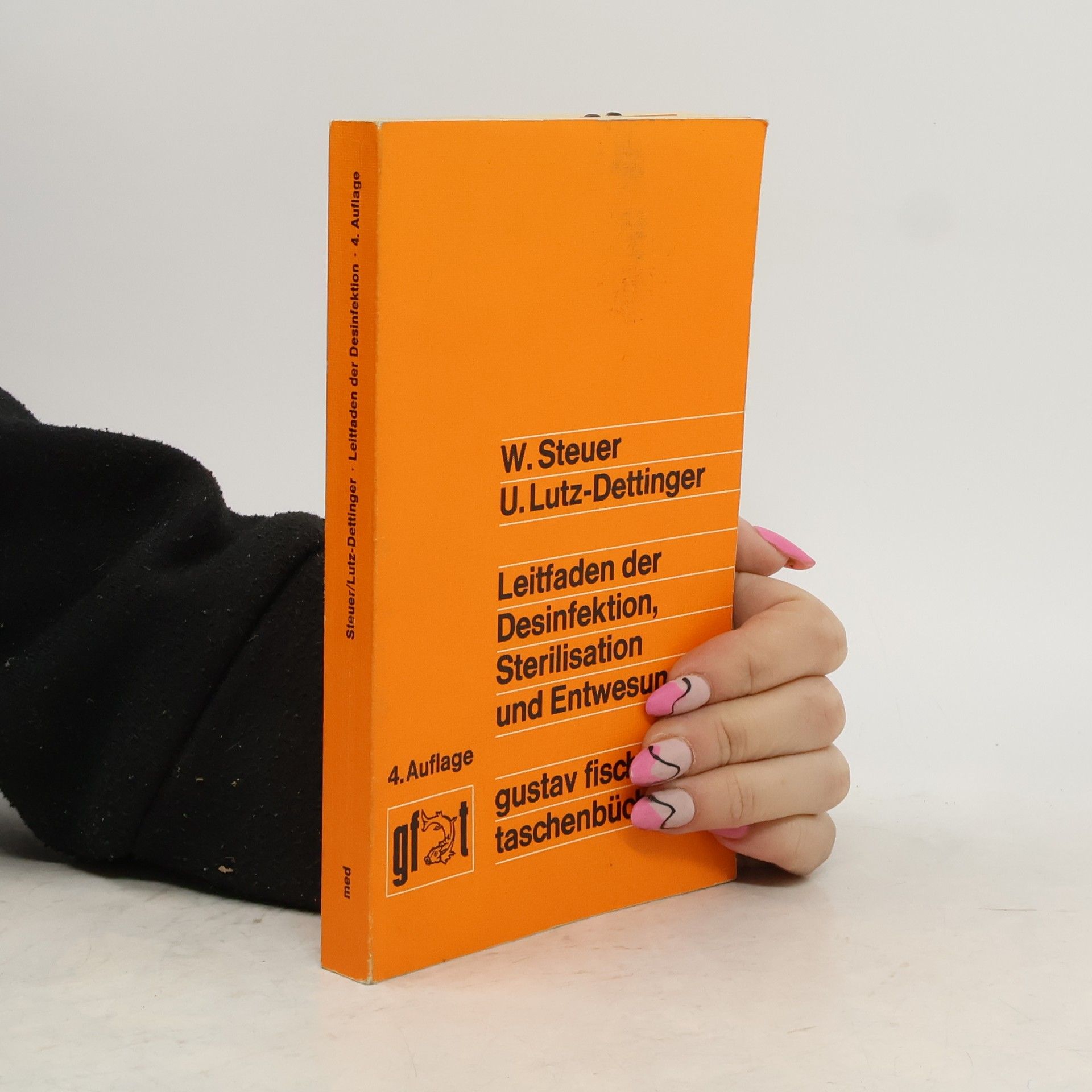 Ursula Lutz Dettinger Leitfaden der Desinfektion, Sterilisation und Entwesung - 4. Auflage