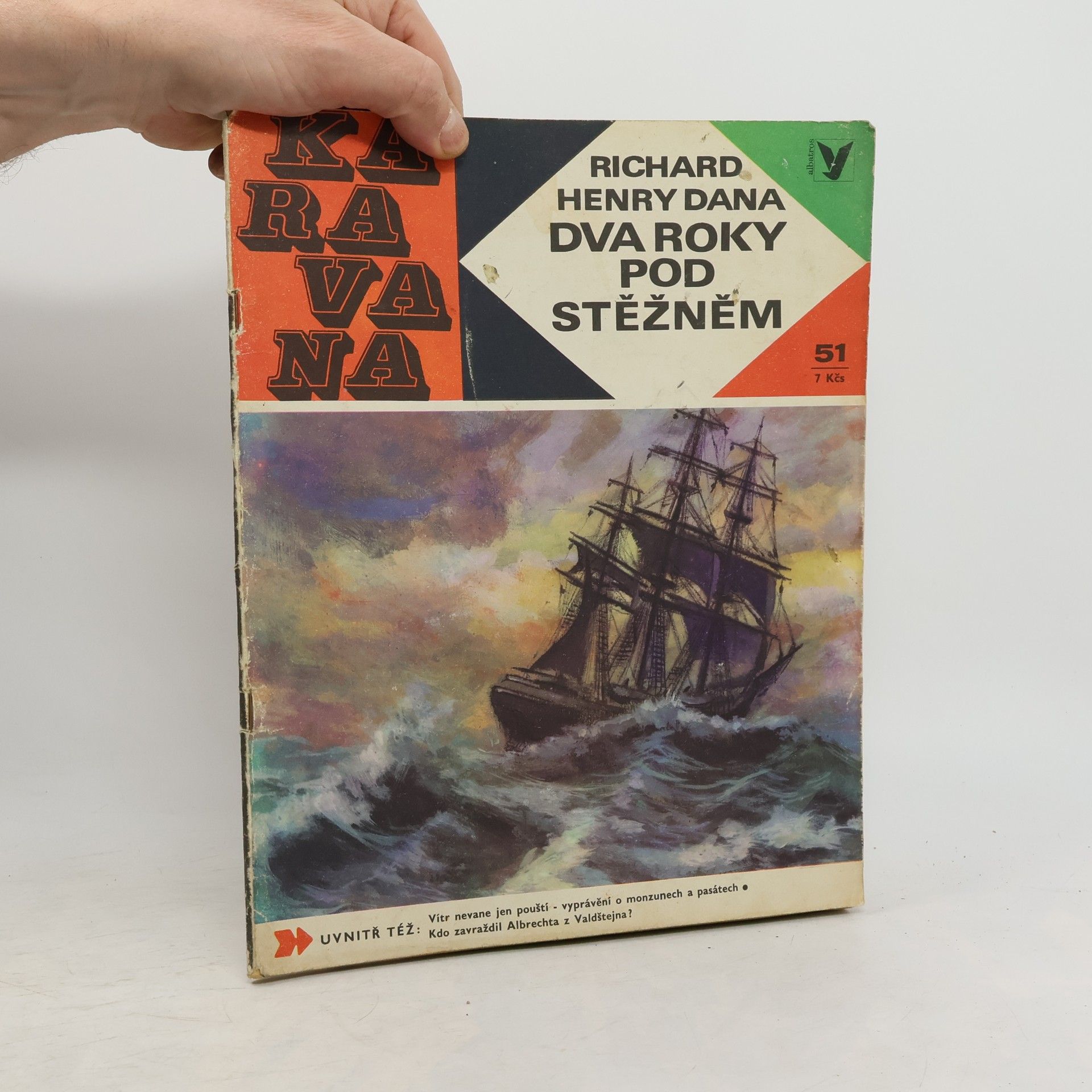 Richard Henry Dana Karavana č. 51. Dva roky pod stěžněm