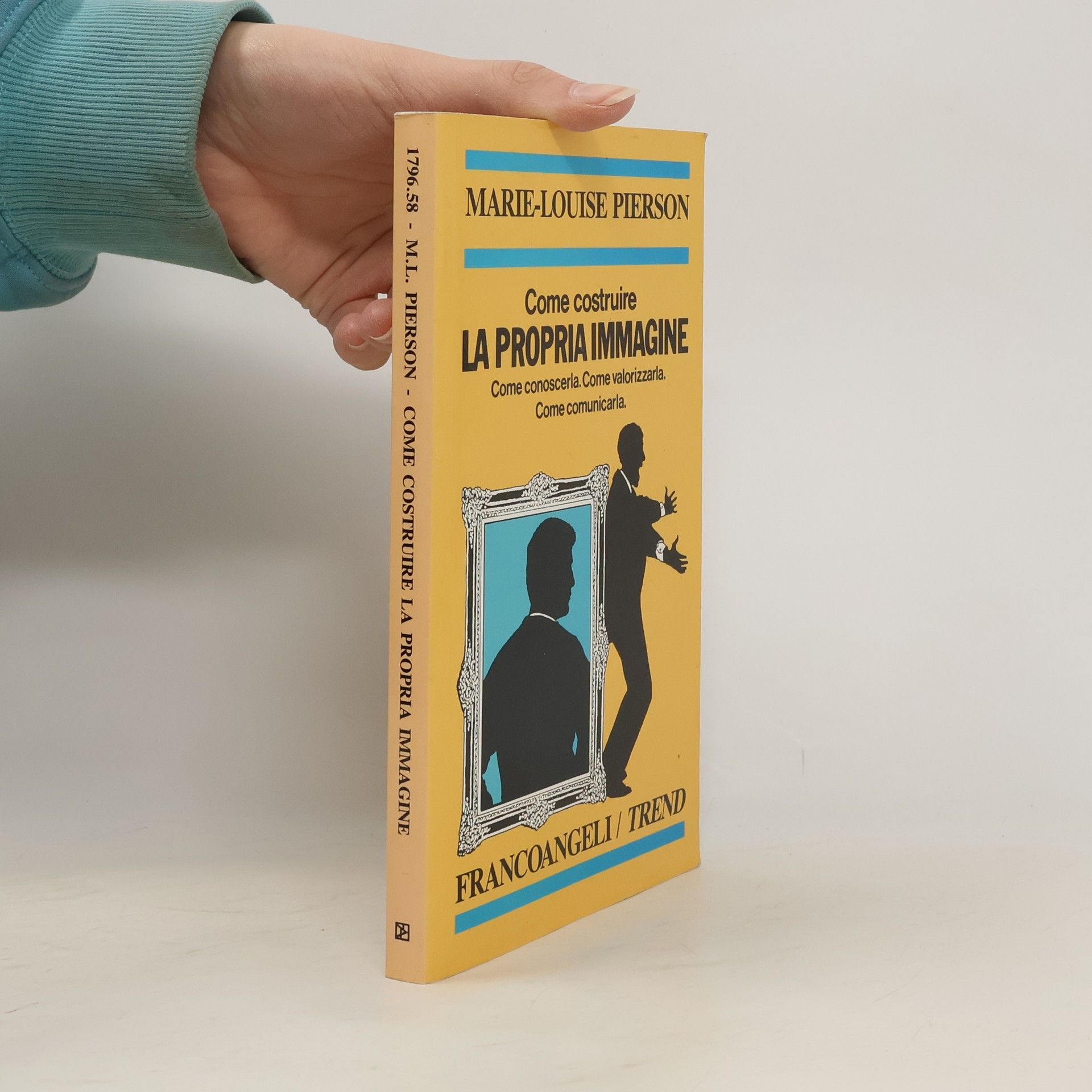 Marie-Louise Pierson Come costruire la propria immagine