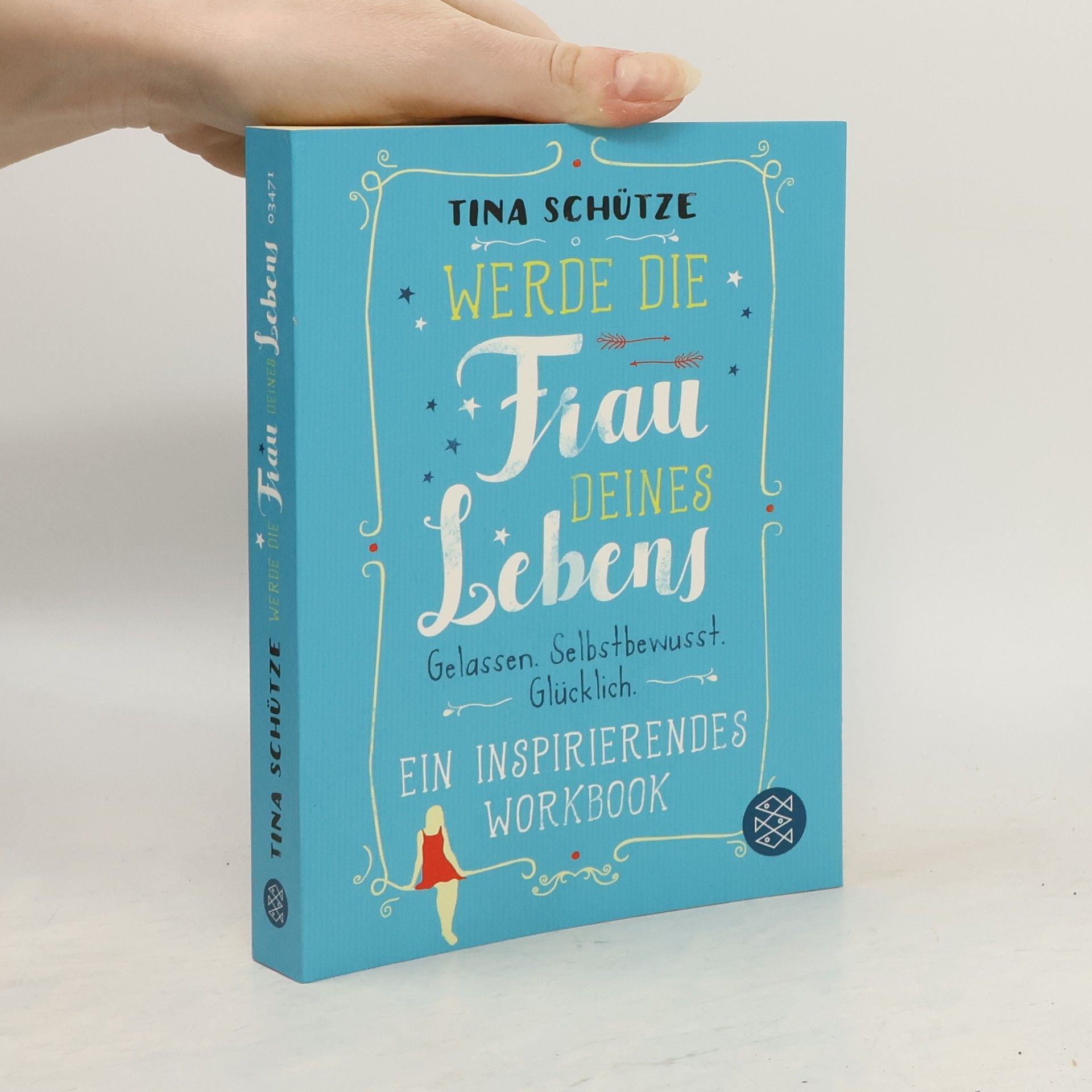 Tina Schütze Werde die Frau deines Lebens