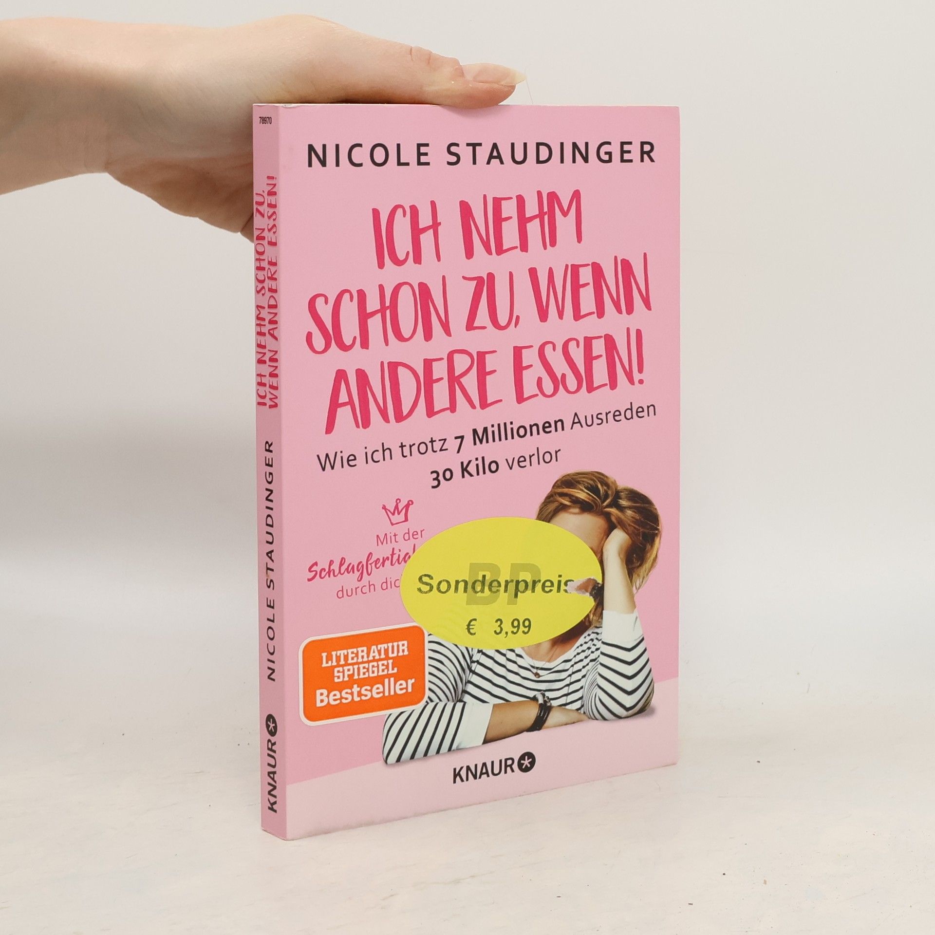 Nicole Staudinger Ich nehm schon zu, wenn andere essen