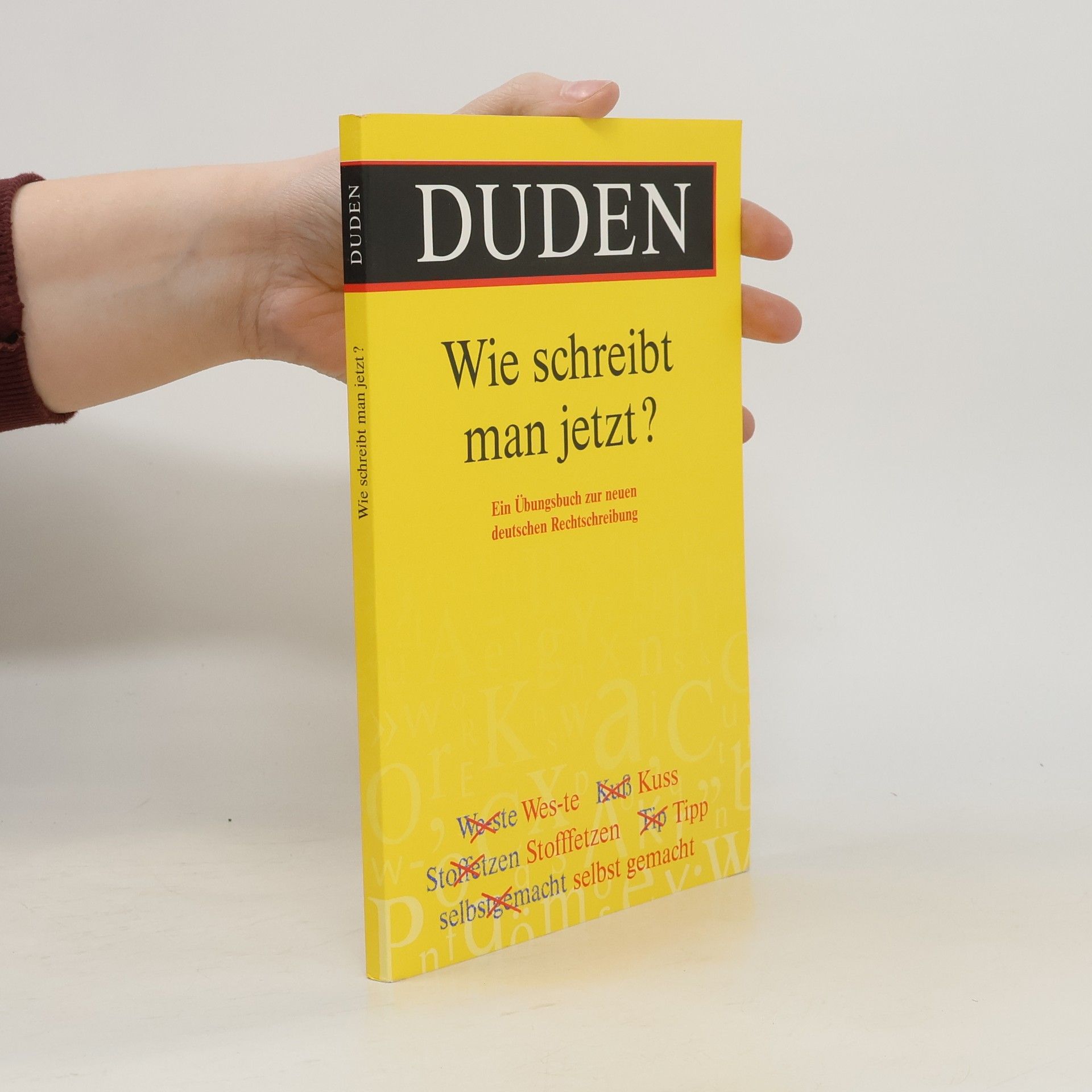 Ulrich Püschel Duden, Wie schreibt man jetzt?