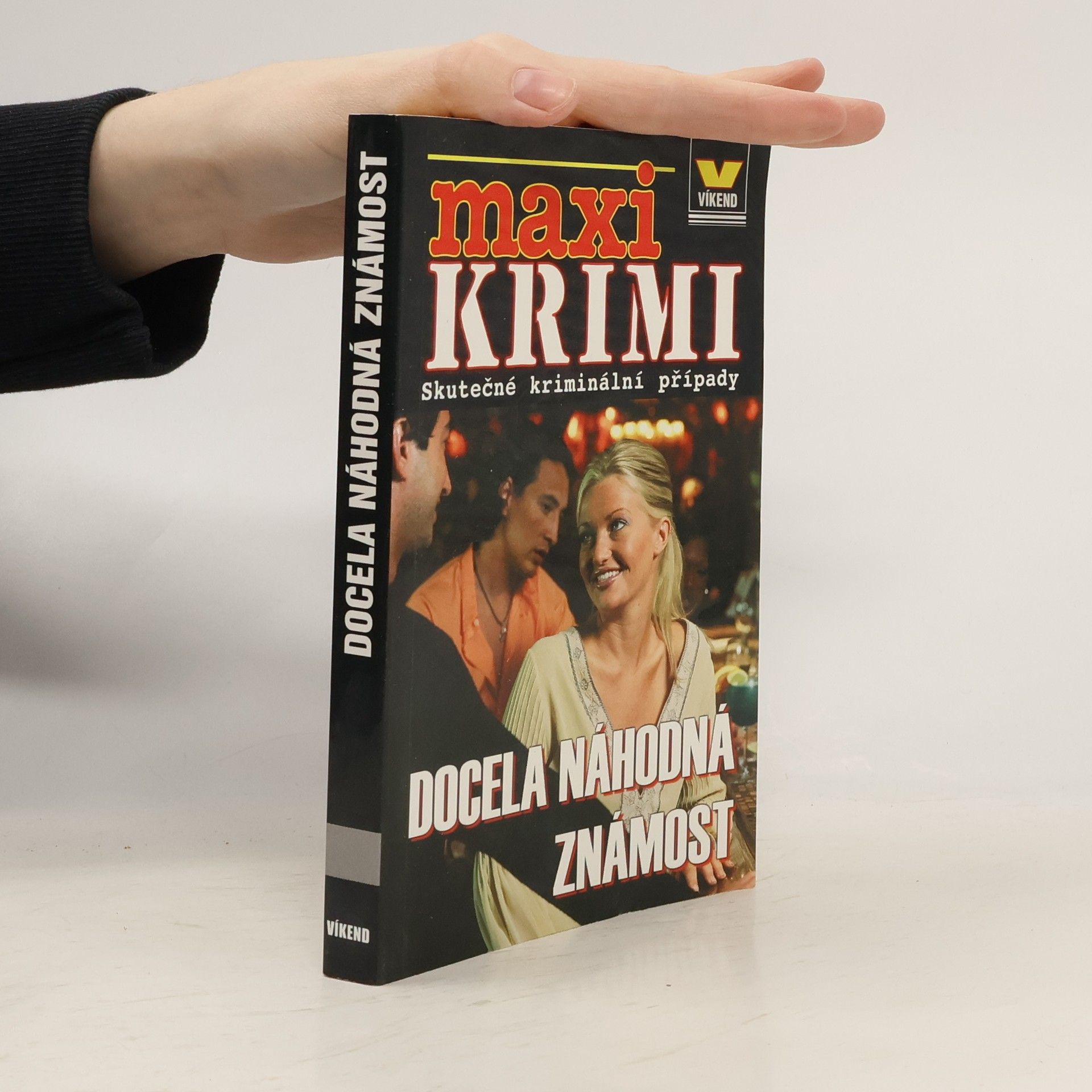 Jaroslav Kašpar Docela náhodná známost: Skutečné kriminální případy