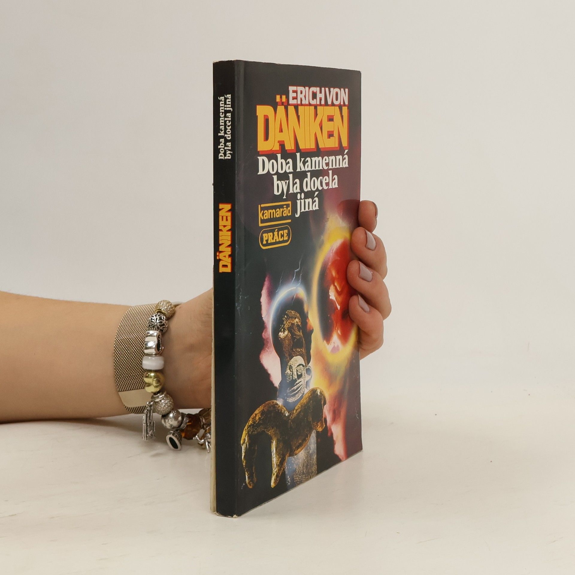 Erich von Däniken Doba kamenná byla docela jiná