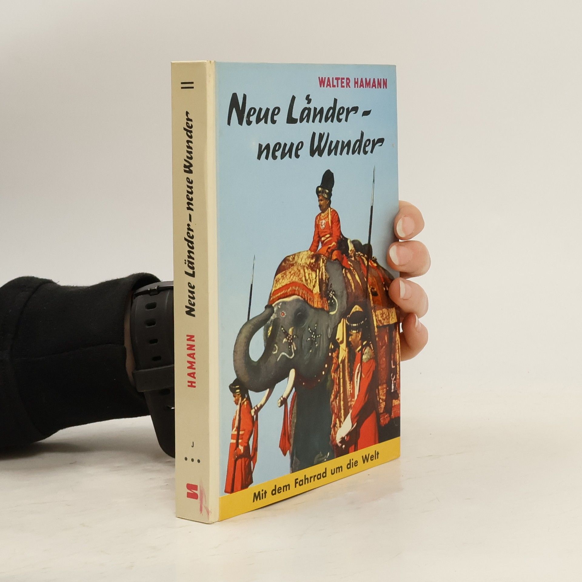 Walter Hamann Neue Länder-neue Wunder