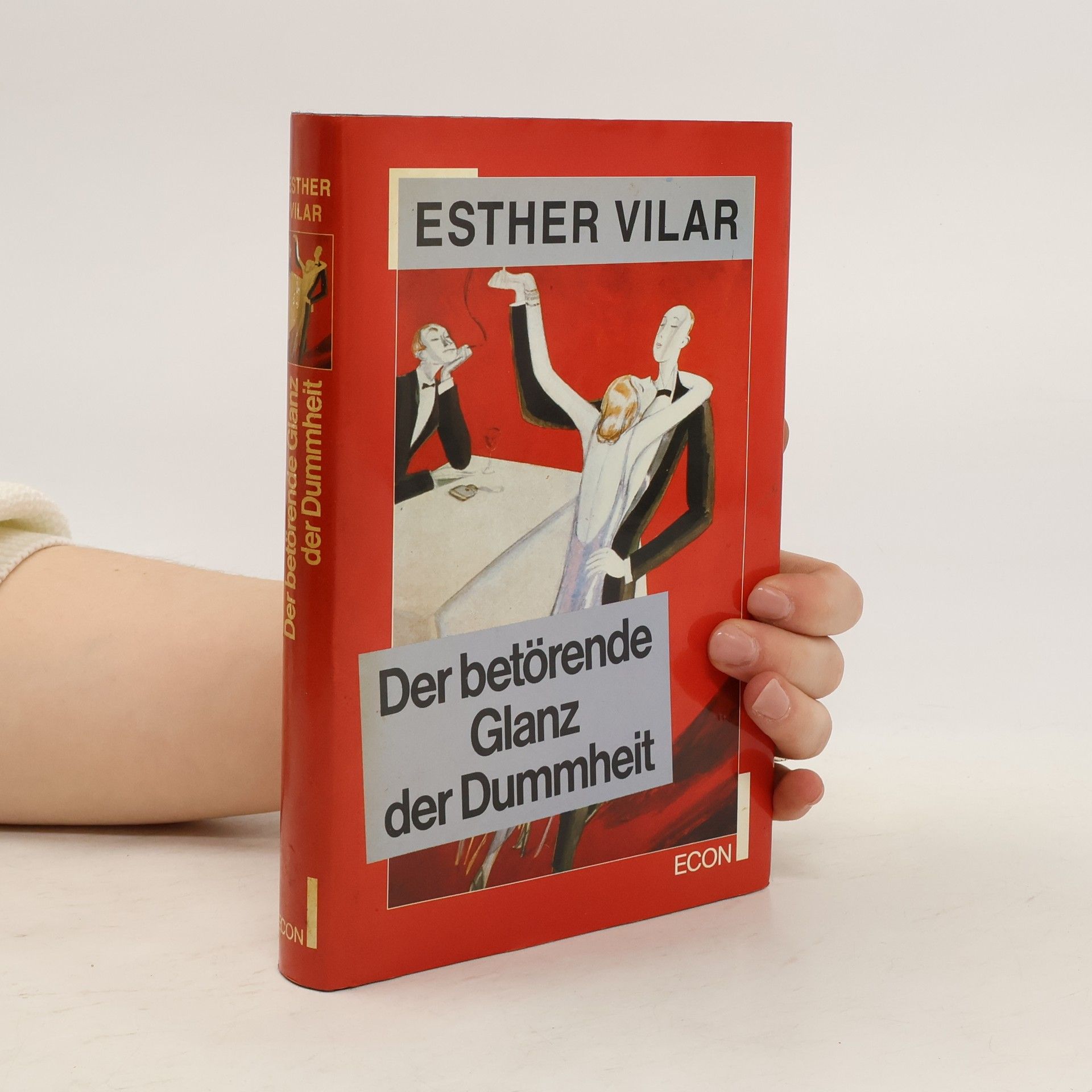 Esther Vilar Der betörende Glanz der Dummheit