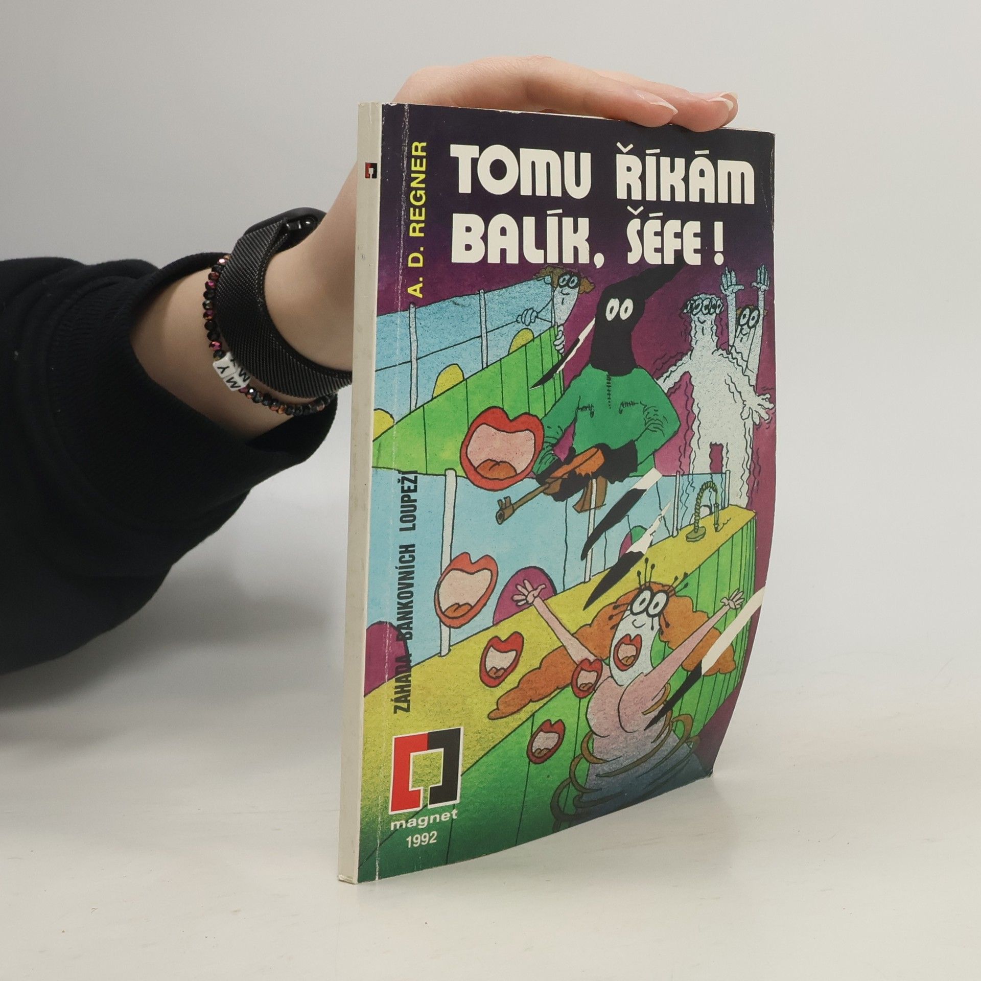 A. D. Regner Tomu říkám balík, šéfe!