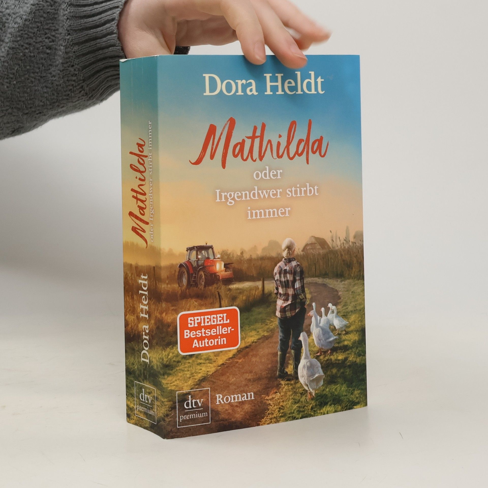 Dora Heldt Mathilda oder Irgendwer stirbt immer