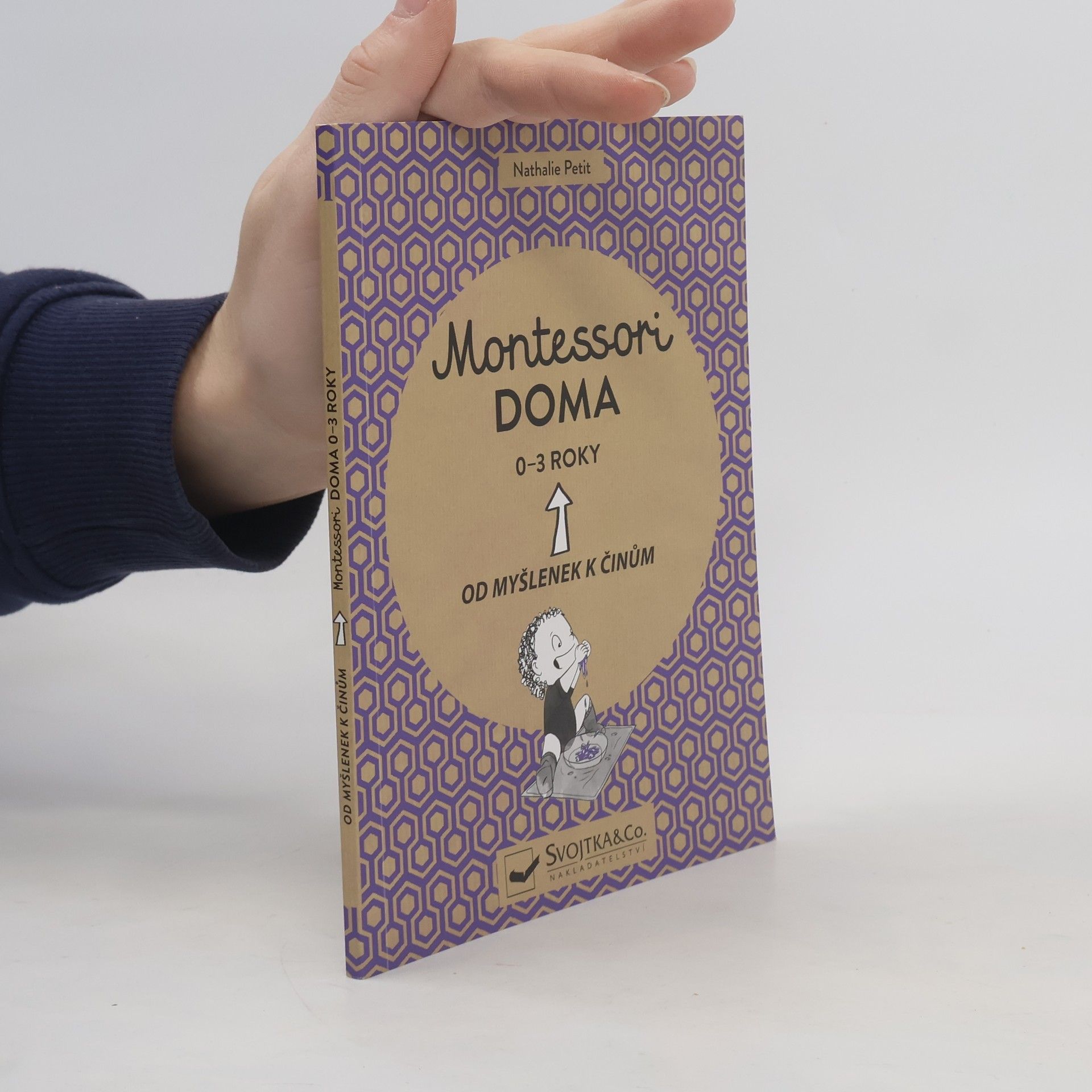 Montessori doma. Od myšlenek k činům. 0-3 roky