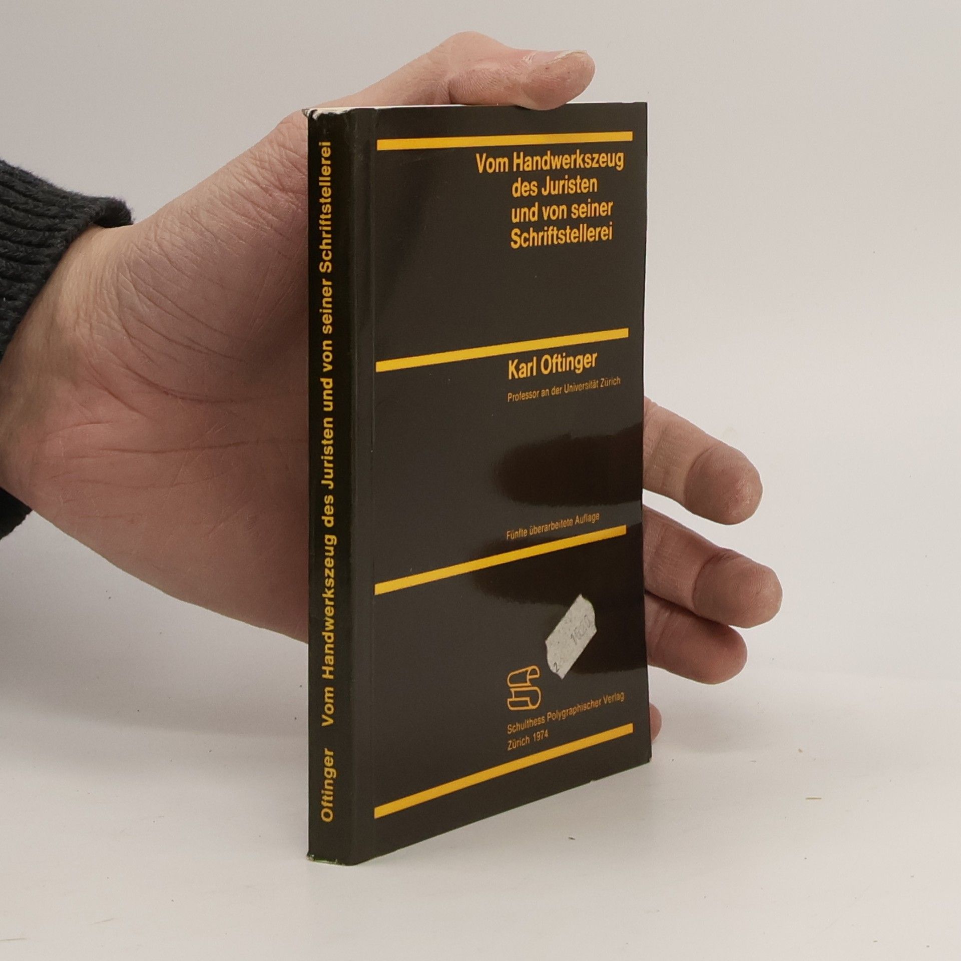 Karl Oftinger Vom Handwerkszeug des Juristen und von seiner Schriftstellerei