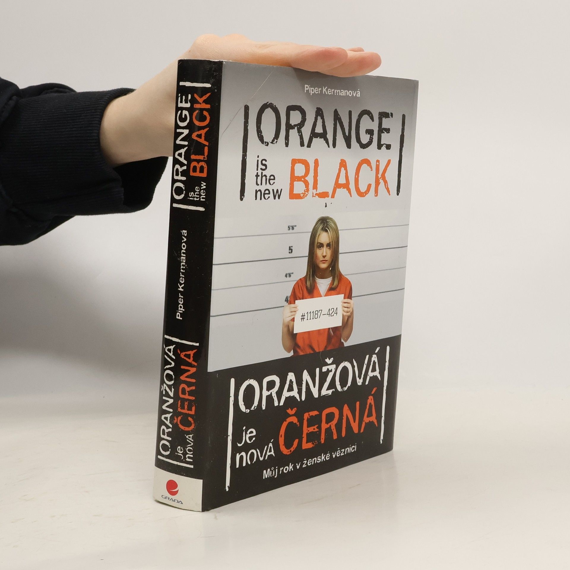Piper Kerman Oranžová je nová černá - můj rok v ženské věznici