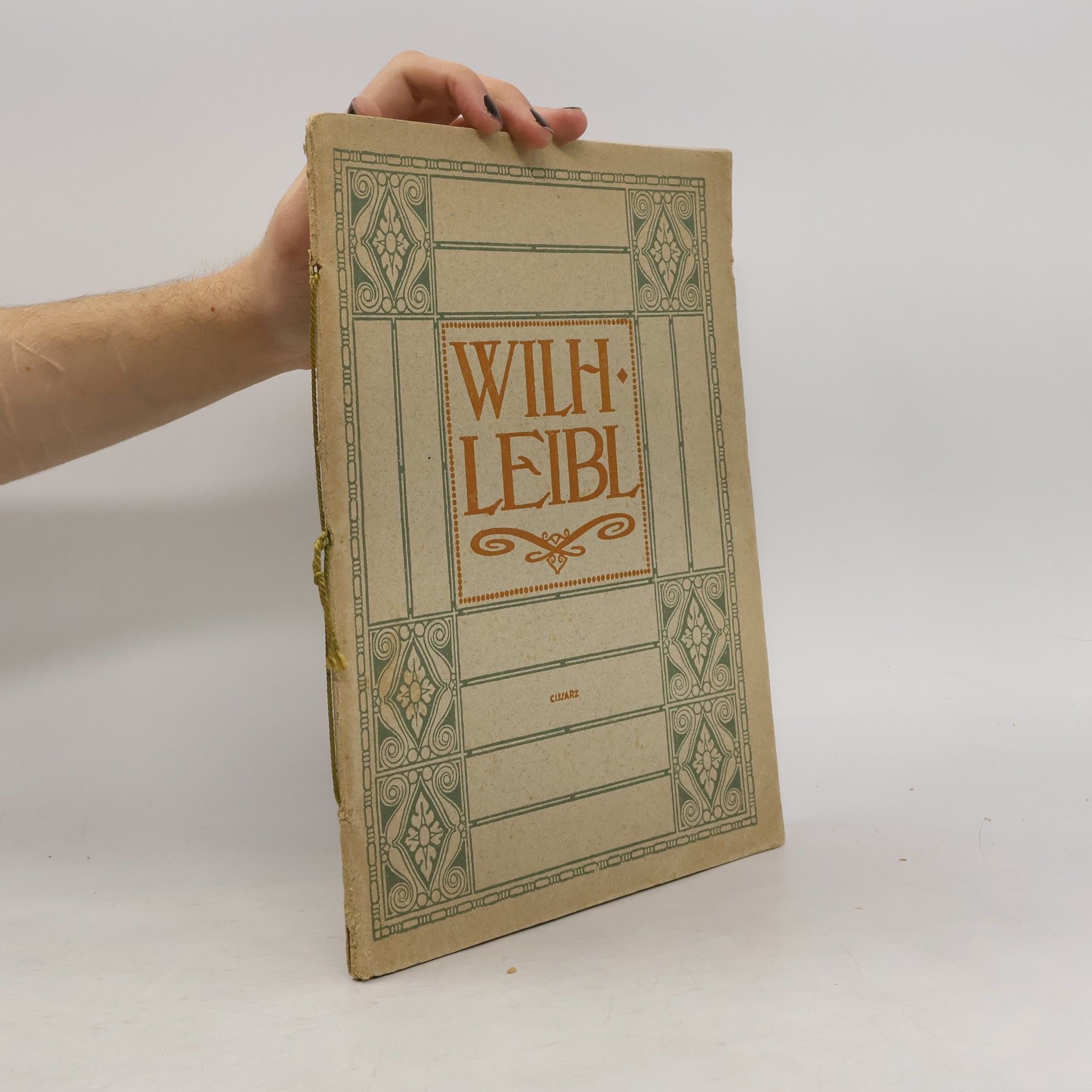 Wilhelm Leibl Wilhelm Leibl: Aus seinem Lebenswerke