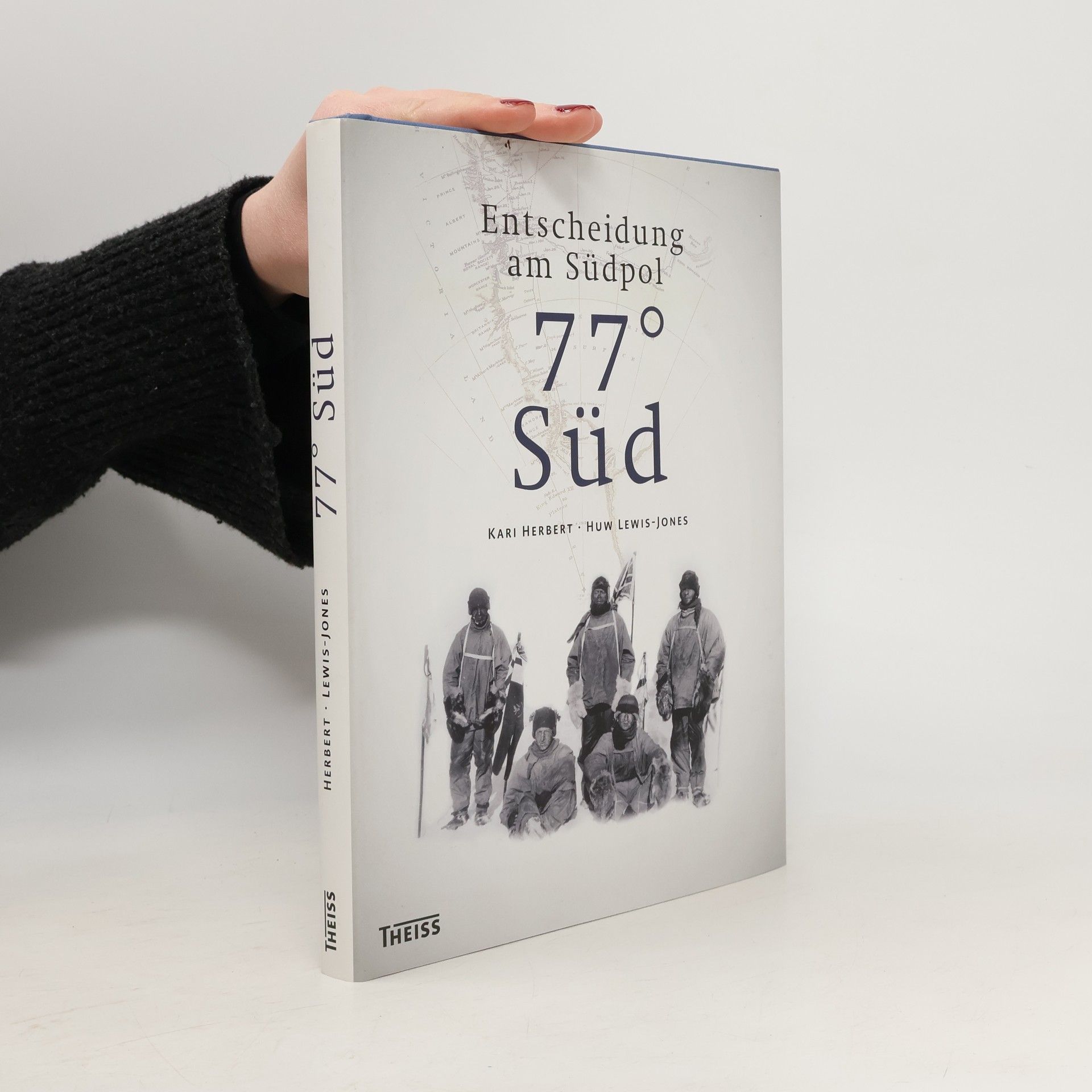 Kari Herbert 77° Süd - Entscheidung am Südpol