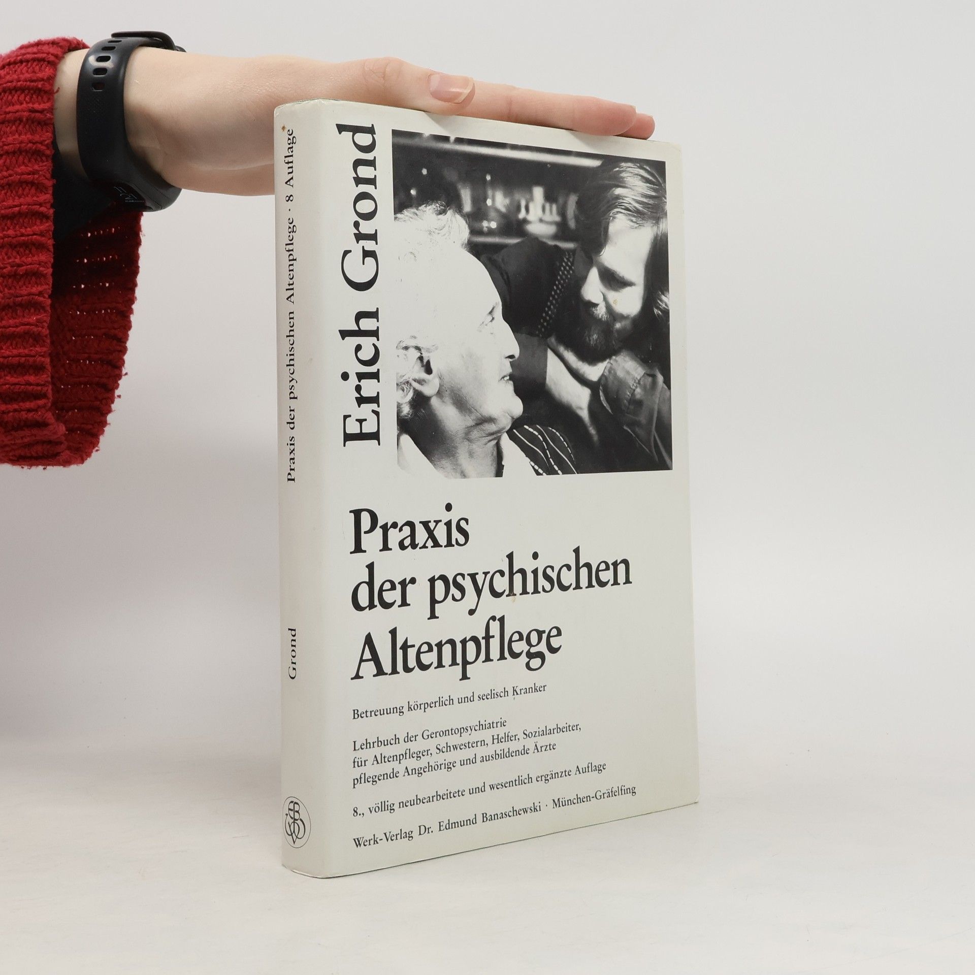 Erich Grond Praxis der psychischen Altenpflege