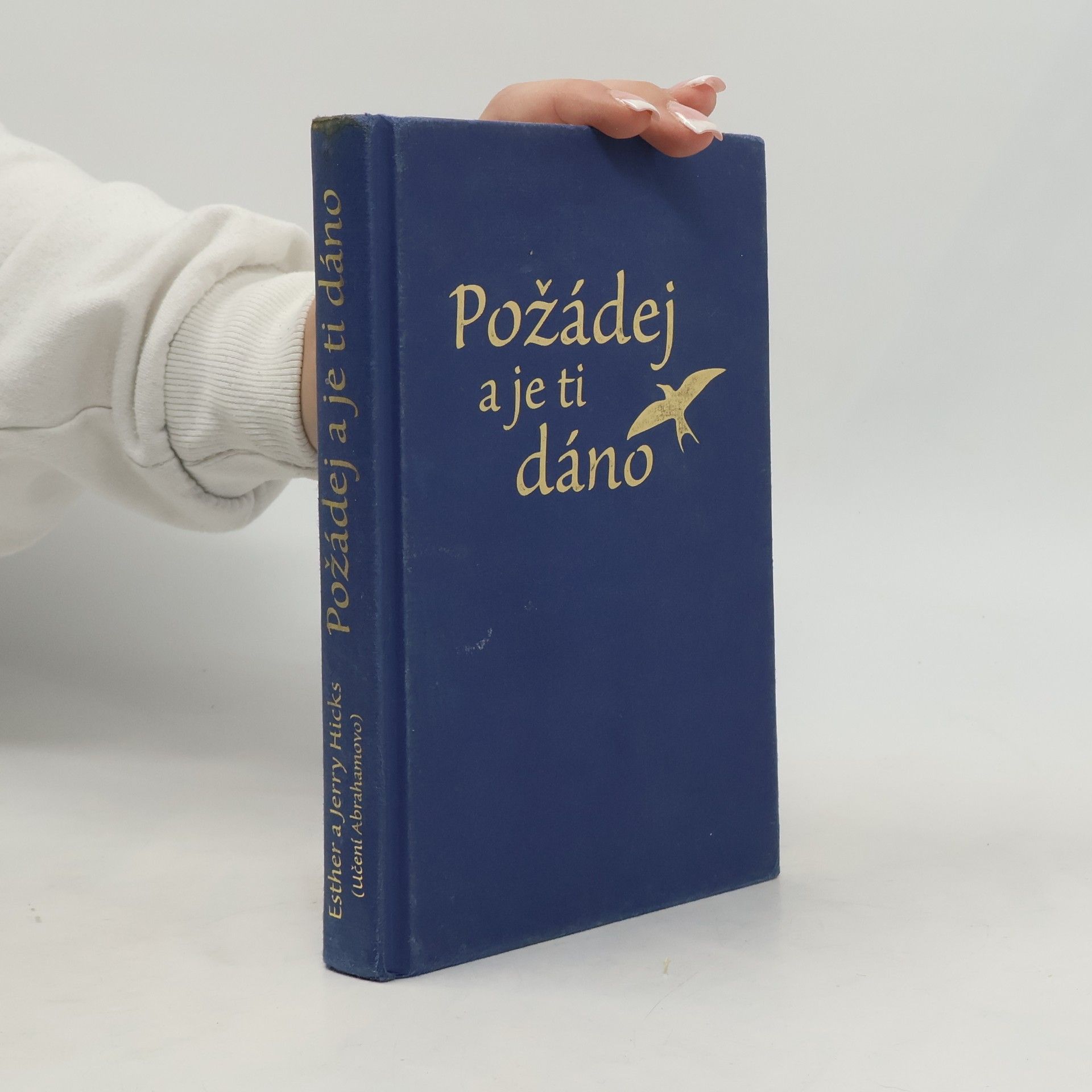 Esther Hicks Požádej a je ti dáno