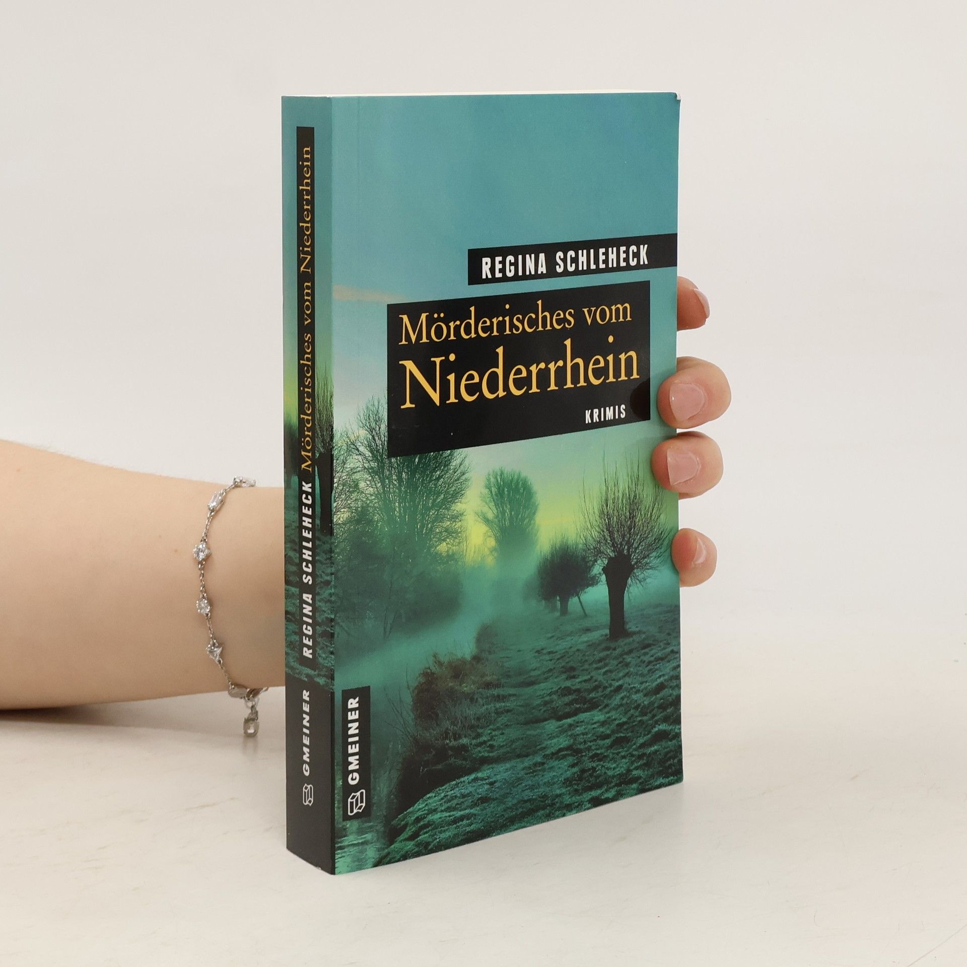 Regina Schleheck Mörderisches vom Niederrhein