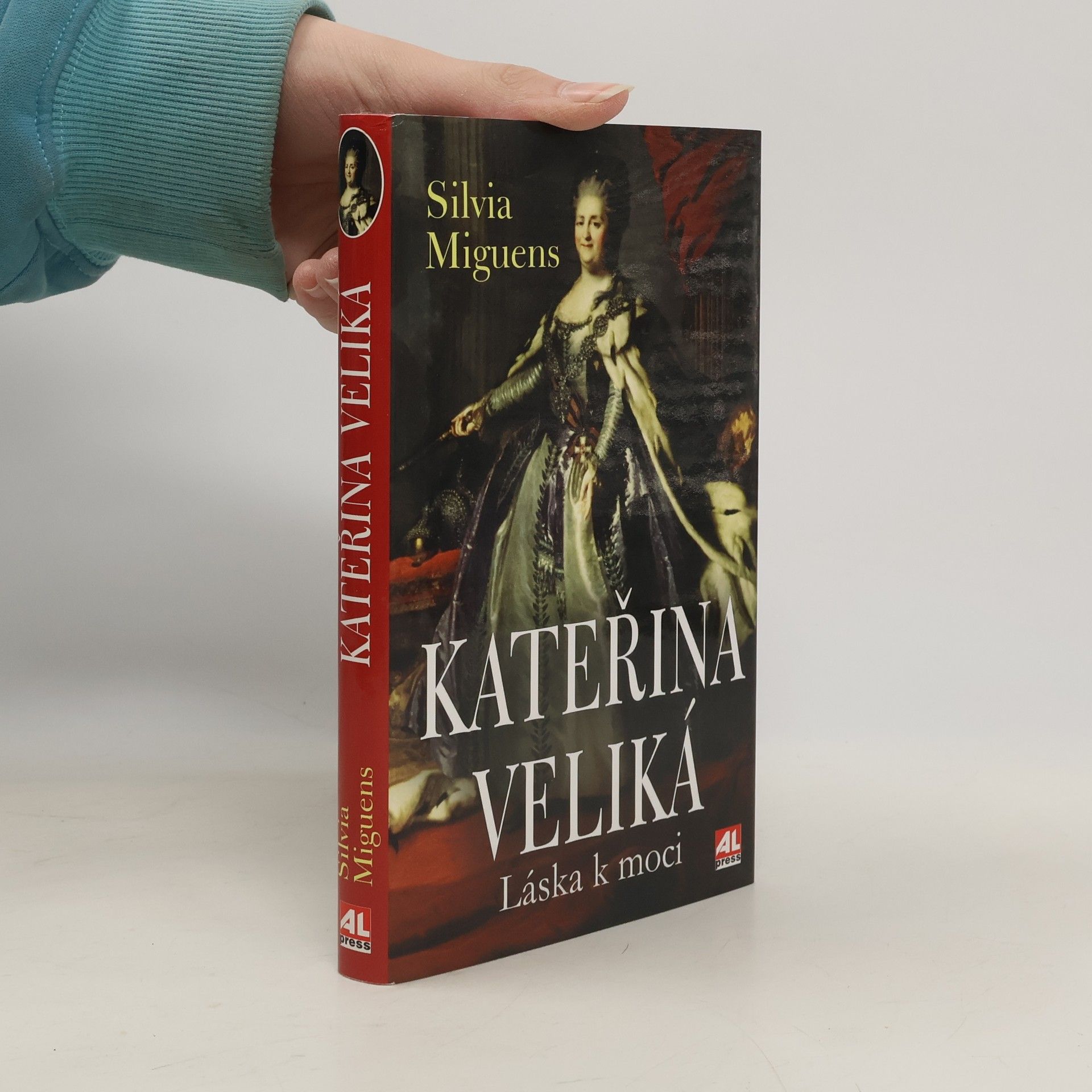 Silvia Miguens Kateřina Veliká : láska k moci