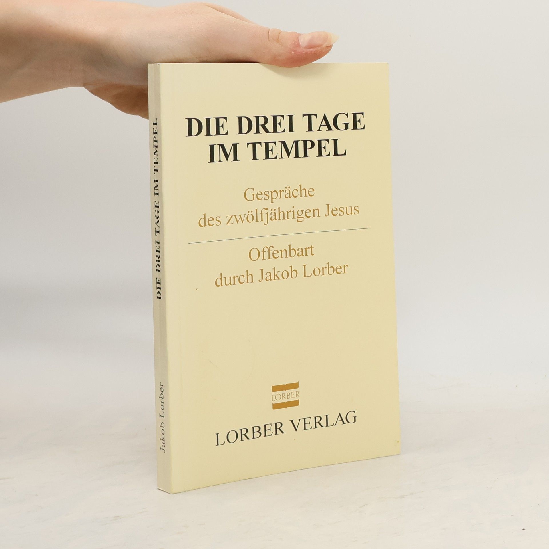Jakob Lorber Die drei Tage im Tempel