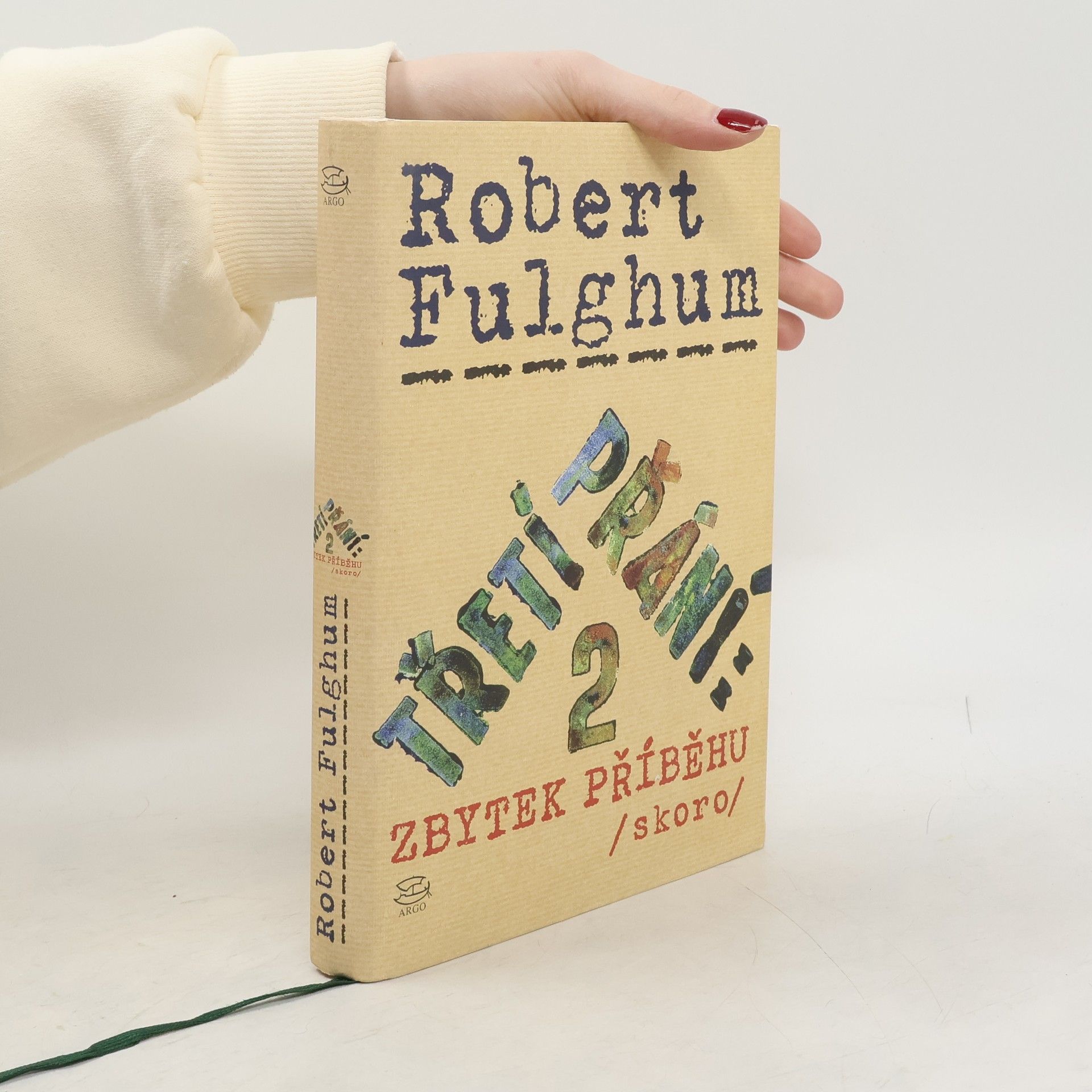 Robert Fulghum Třetí přání. Zbytek příběhu (skoro). Díl 2.